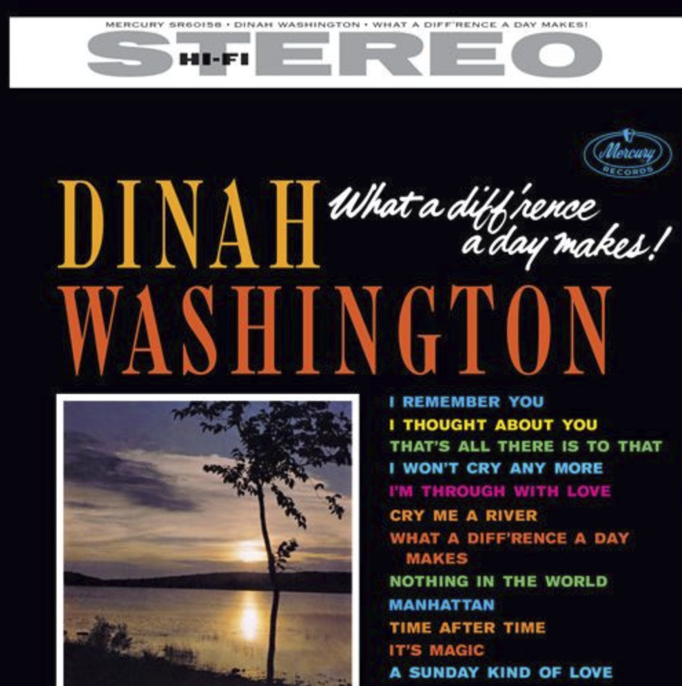 DINAH WASHINGTON – WHAT A DIFF'RENCE A DAY MAKES!