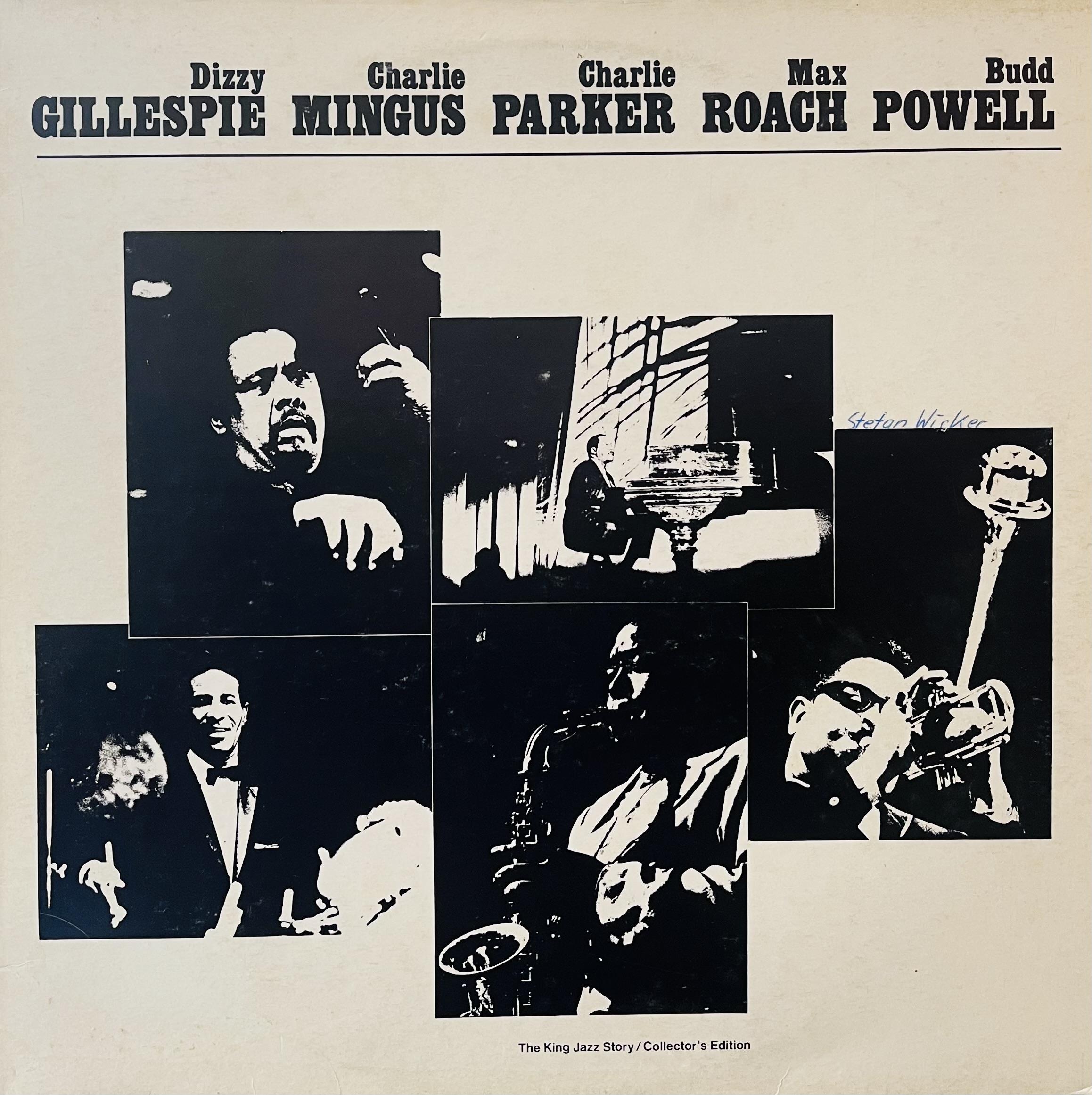 DIZZY GILLESPIE , CHARLIE MINGUS , CHARLIE PARKER , MAX ROACH , BUDD POWELL - GILLESPIE , MINGUS , PARKER , ROACH , POWELL 