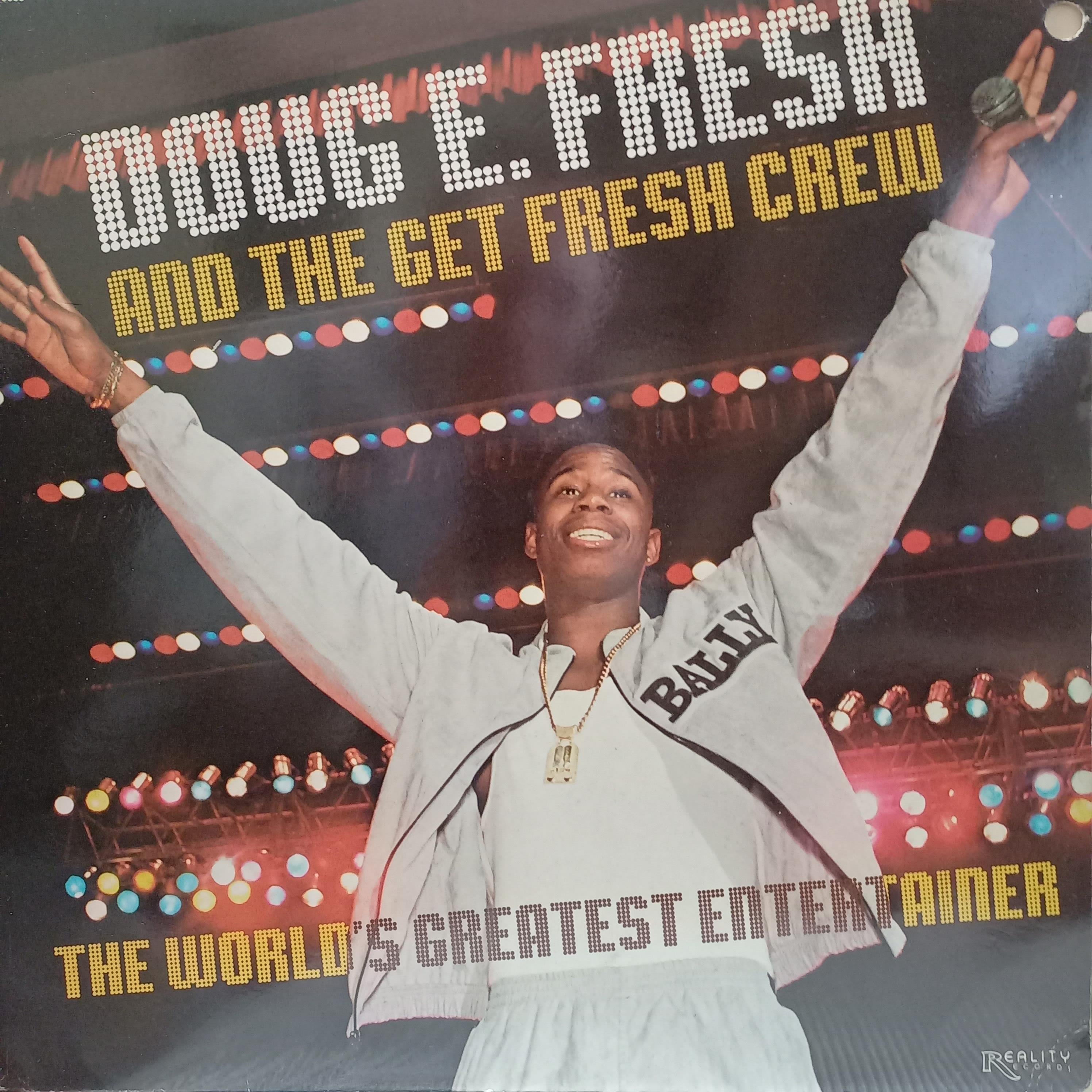 DOUG E FRESH AND THE GET FRESH CREW - THE WORLDS GREATEST ENTERTAINER