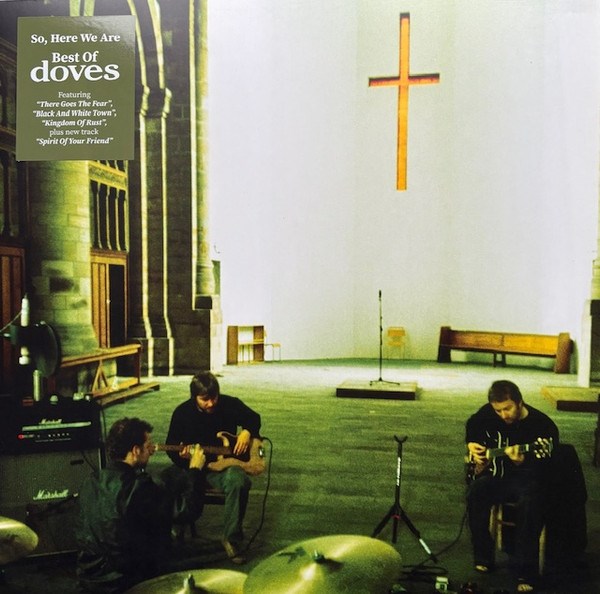 DOVES - SO, HERE WE ARE : BEST OF DOVES 