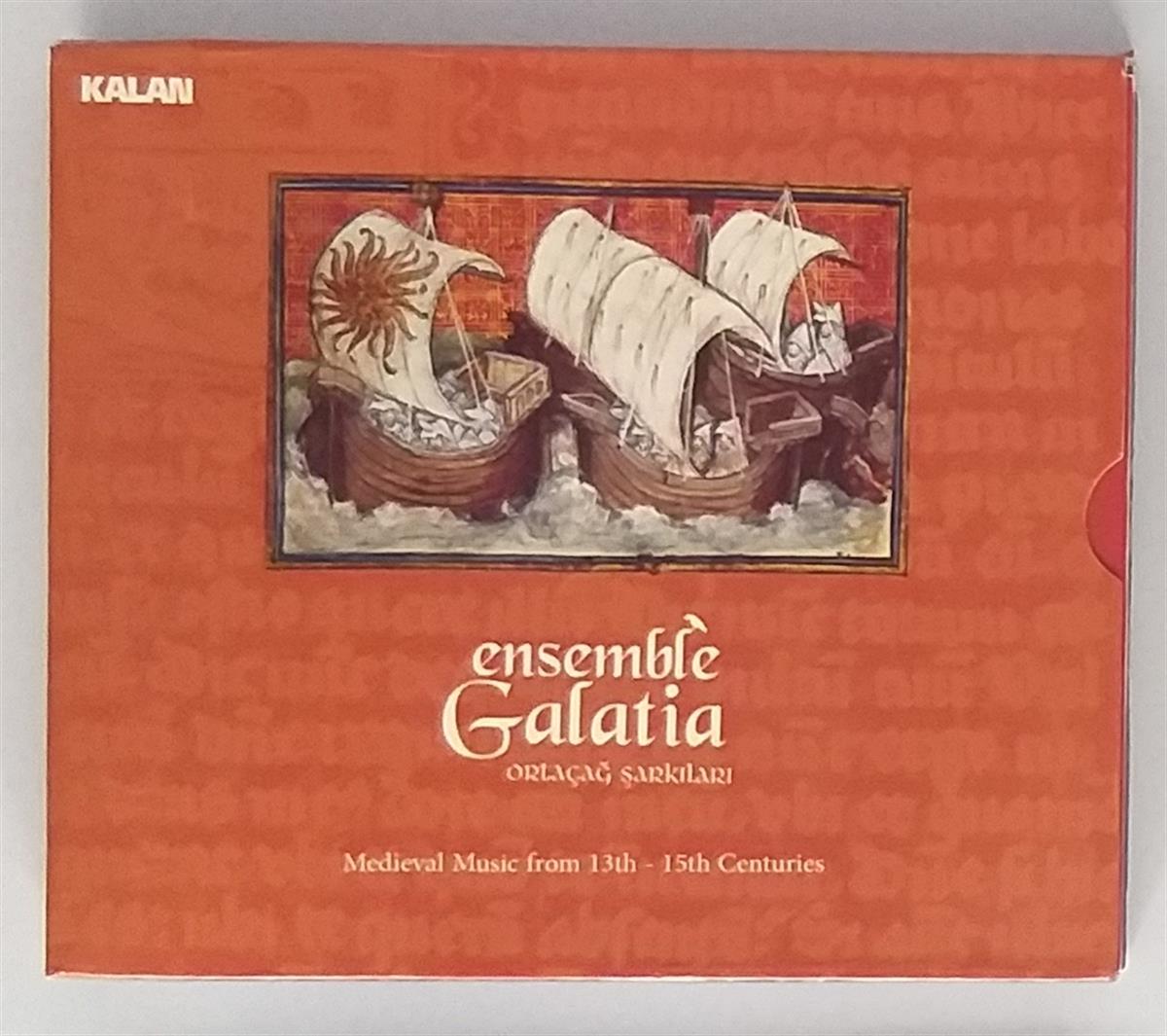 ENSEMBLE GALATIA - ORTAÇAĞ ŞARKILARI / MEDIEVAL MUSIC FROM 13TH-15TH CENTURIES