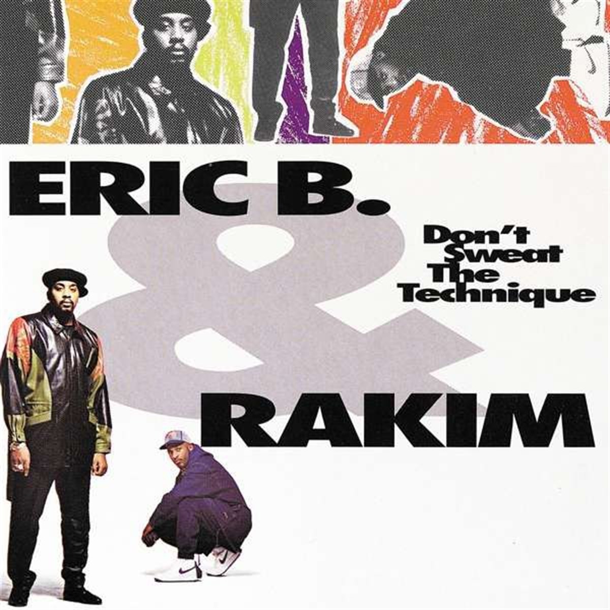 ERIC B. & RAKIM - DON'T SWEAT THE TECHNIQUE (AMBALAJINDA)