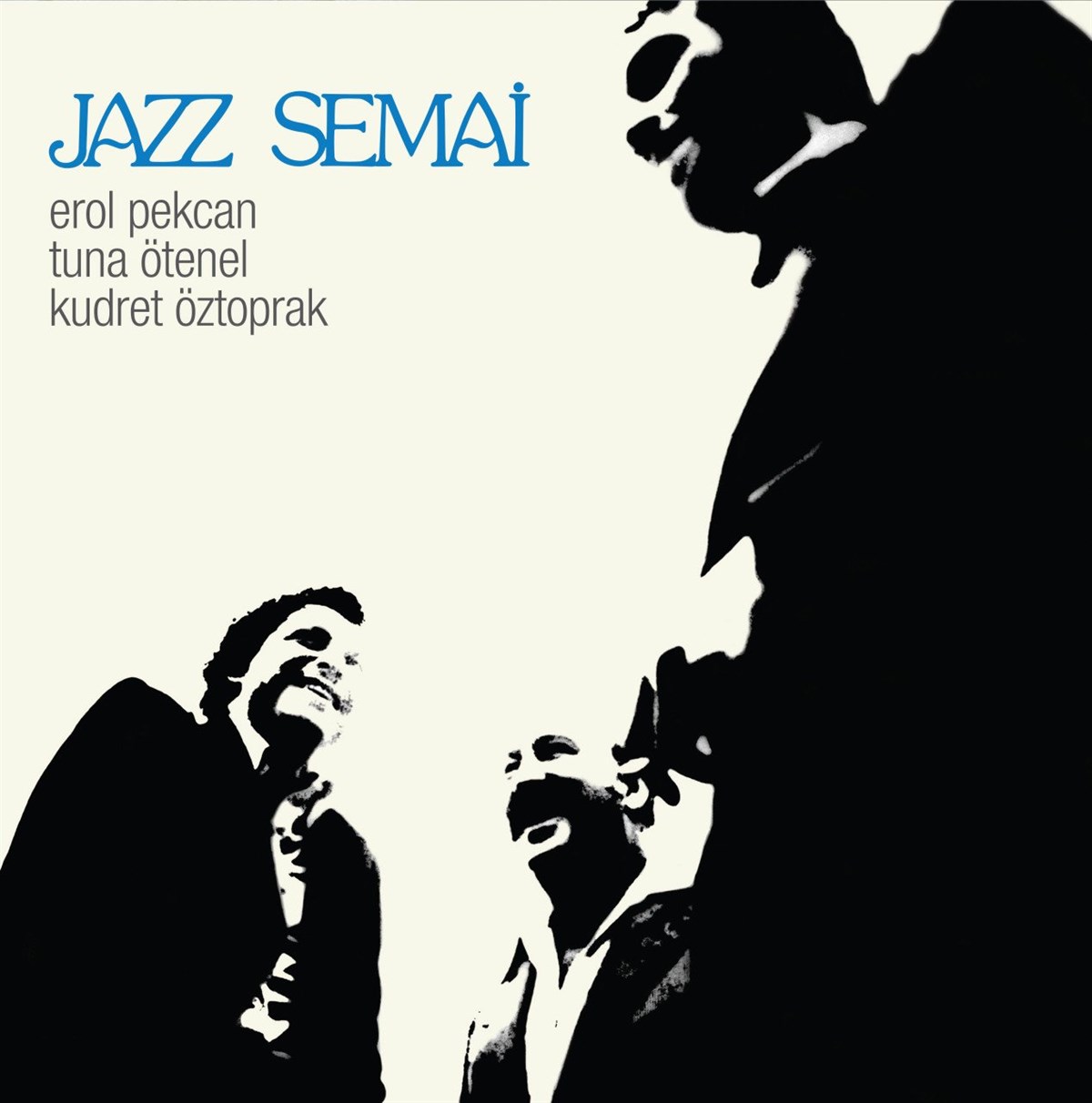 EROL PEKCAN & TUNA ÖTENEL & KUDRET ÖZTOPRAK - JAZZ SEMAİ