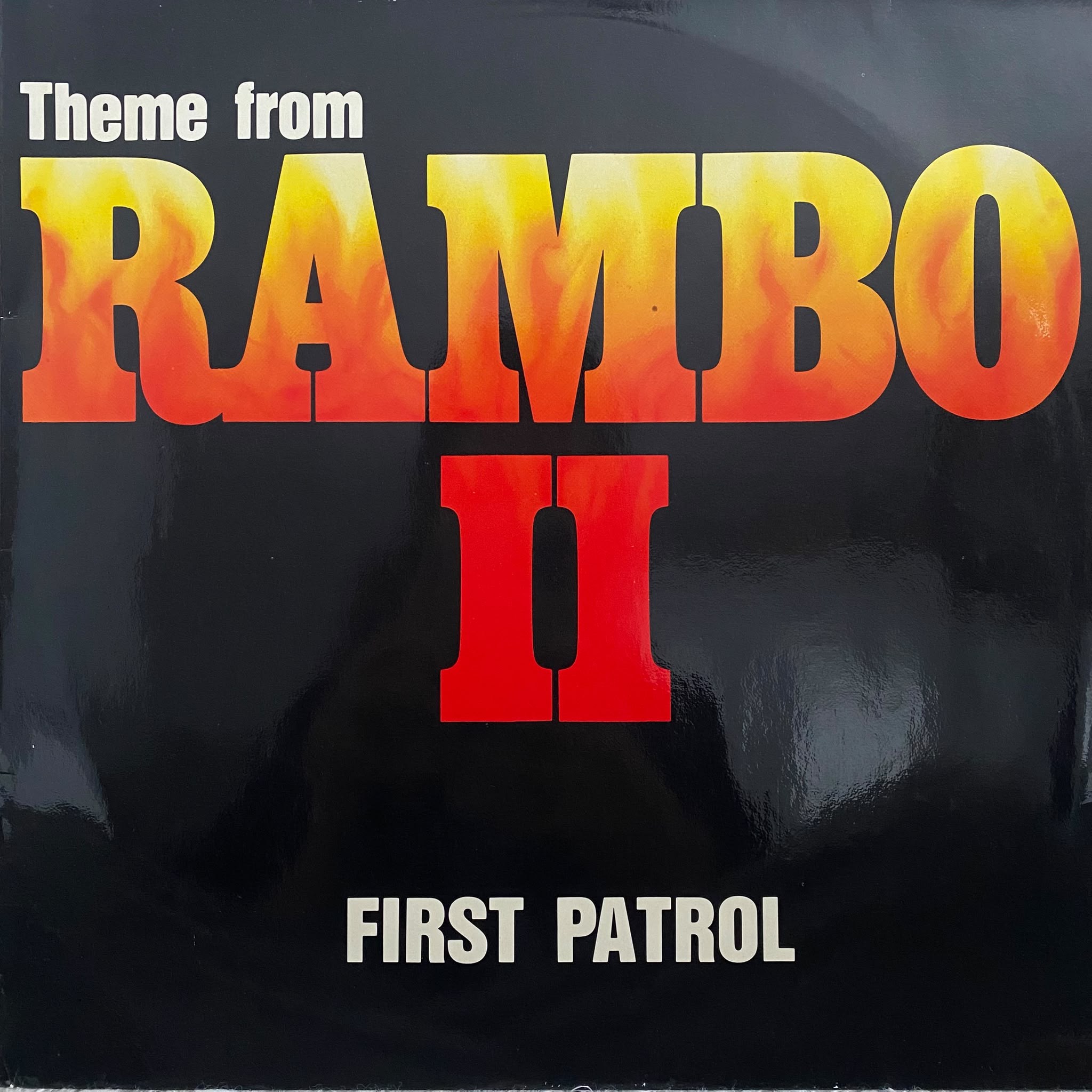 FIRST PATROL - THEME FROM RAMBO II