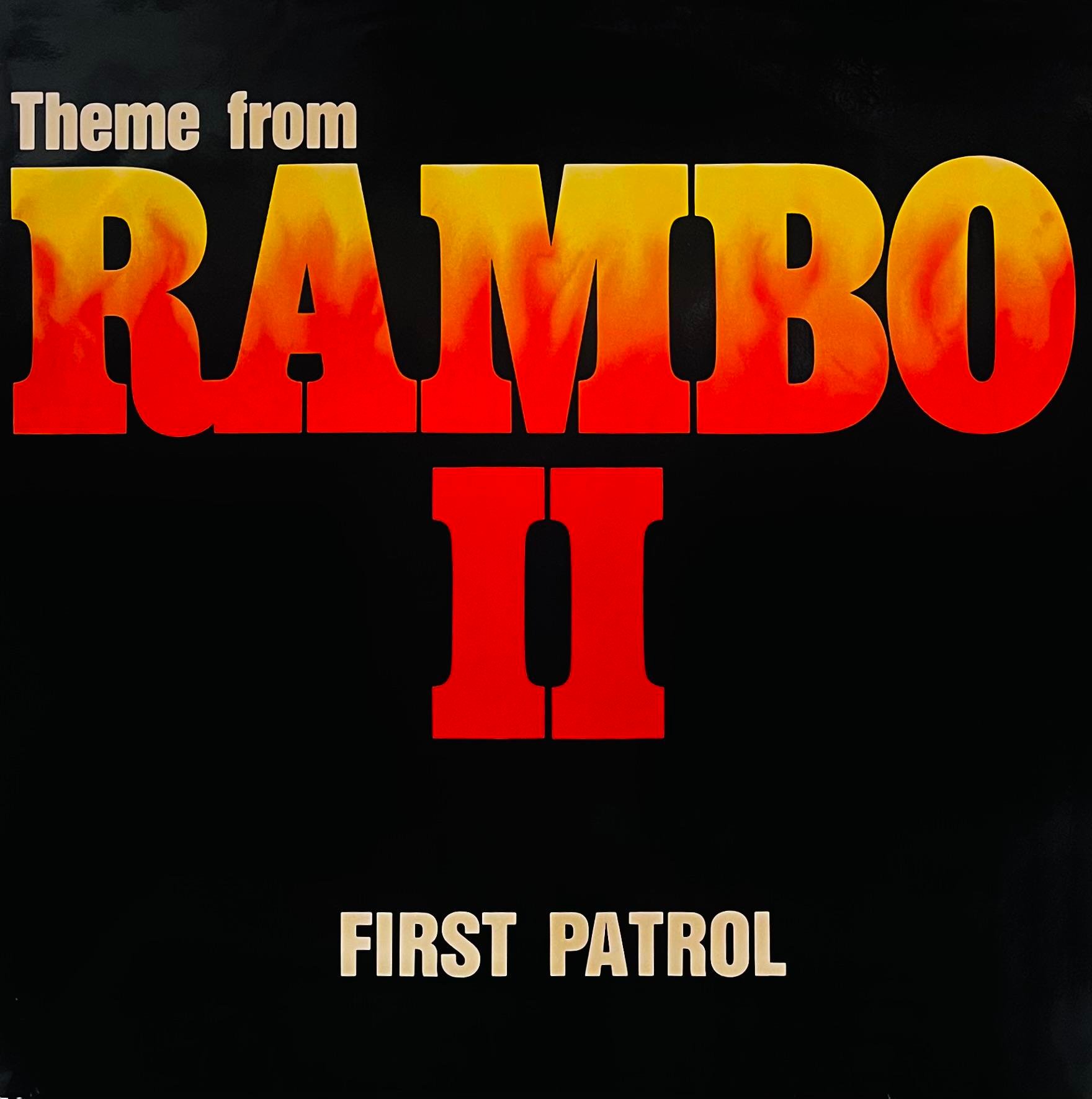 FIRST PATROL - THEME FROM RAMBO II
