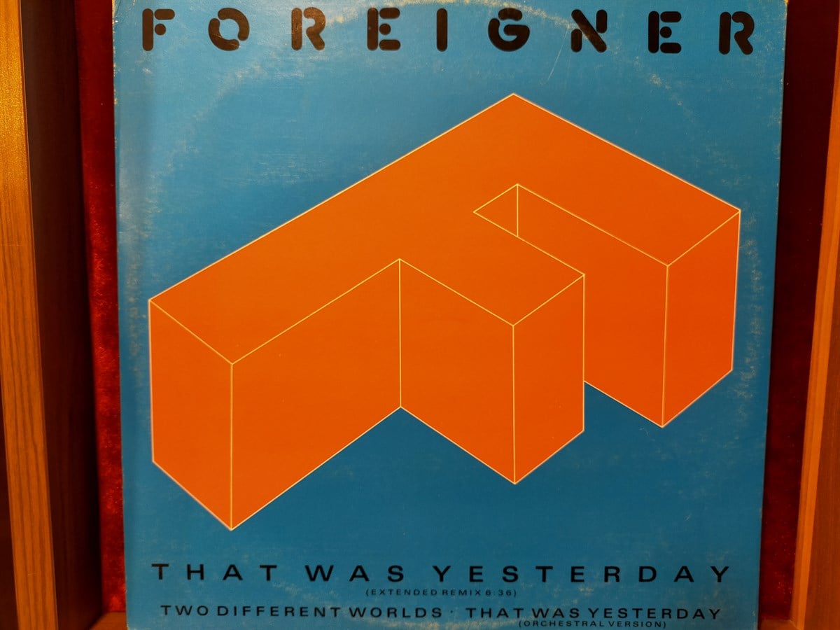 Foreigner ‎– That Was Yesterday