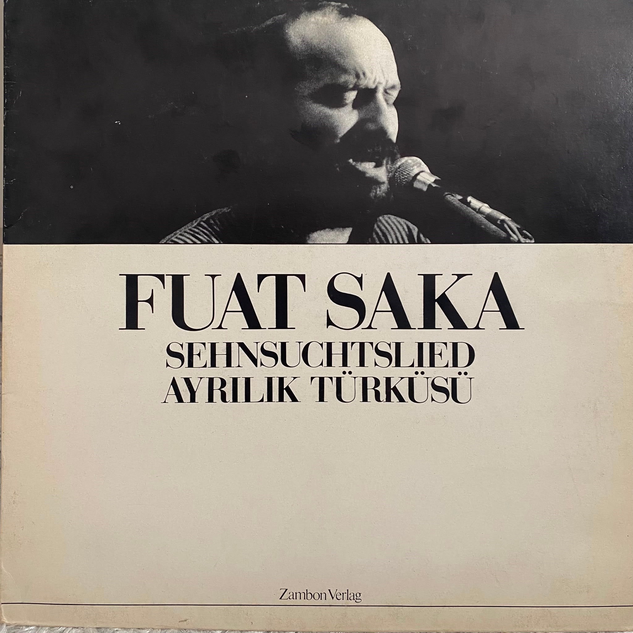 FUAT SAKA - SEHNSUCHTSLIED - AYRILIK TÜRKÜSÜ