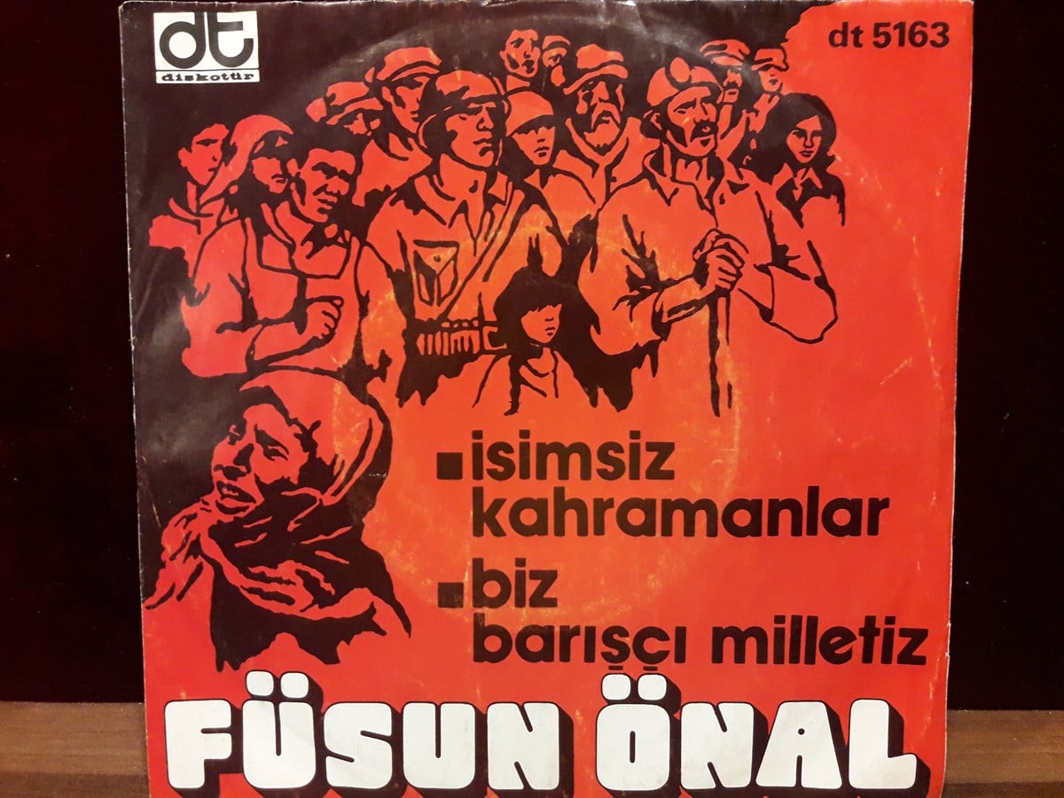 FÜSUN ÖNAL - BİZ BARIŞÇI MİLLETİZ / İSİMSİZ KAHRAMANLAR