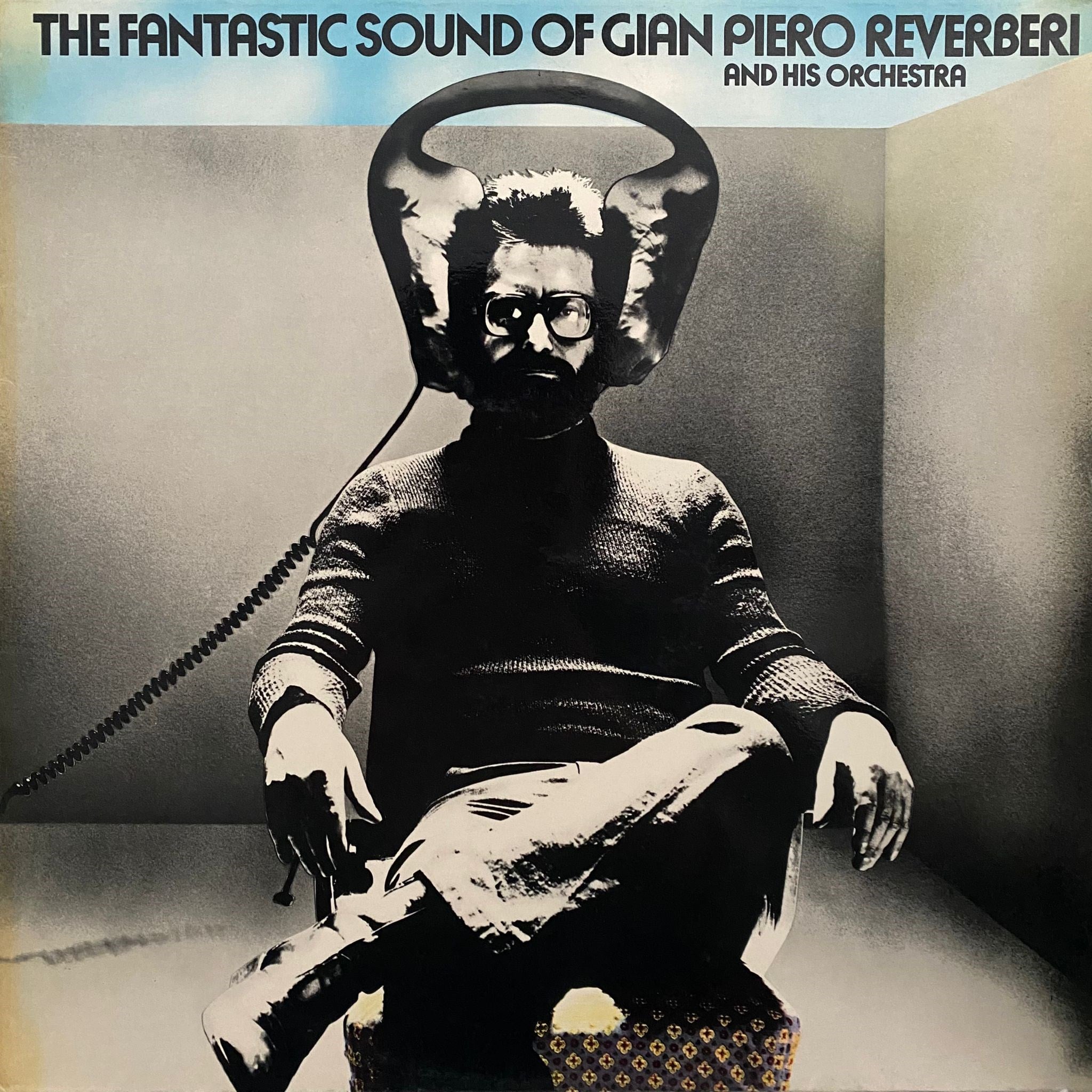 GIAN PETRO REVERBERI AND HIS ORCHESTRA - THE FANTASTIC SOUND OF GIAN PETRO REVERBERI AND HIS ORCHESTRA
