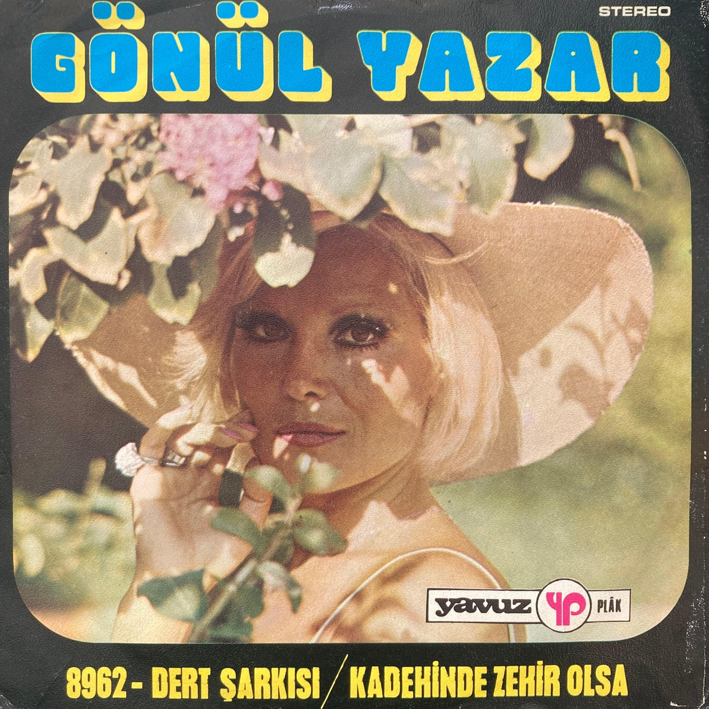 GONUL YAZAR - DERT ŞARKISI / KADEHINDE ZEHIR OLSA