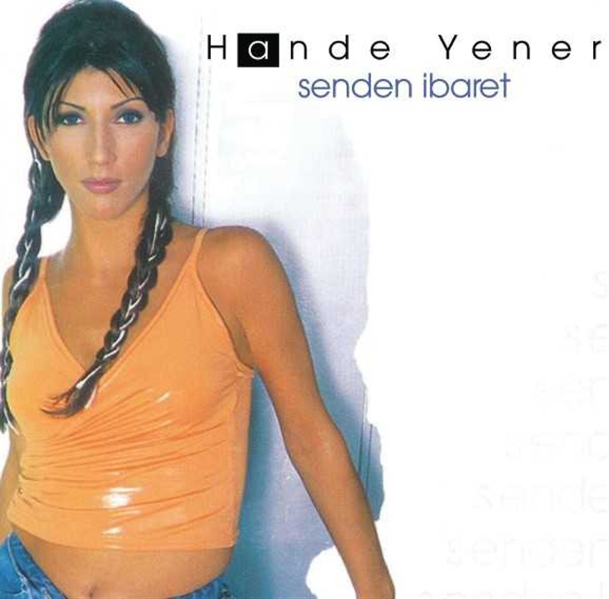 HANDE YENER - SENDEN İBARET 