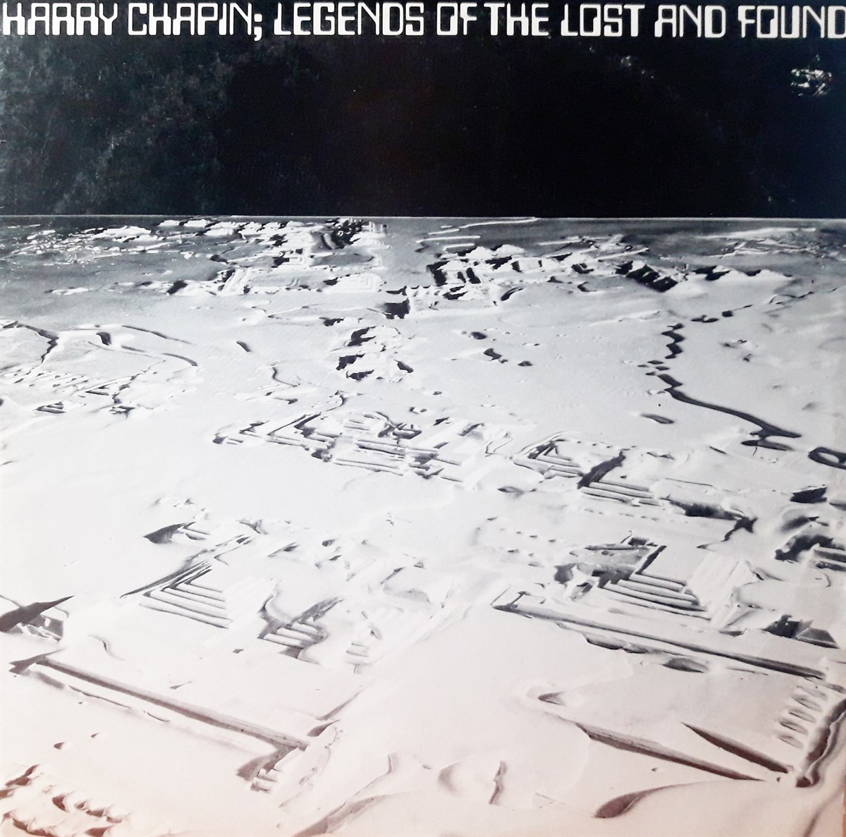 HARRY CHAPIN - LEGENDS OF THE LOST AND FOUND 