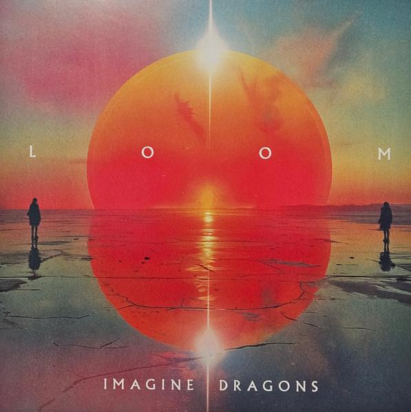 IMAGINE DRAGONS - LOOM 