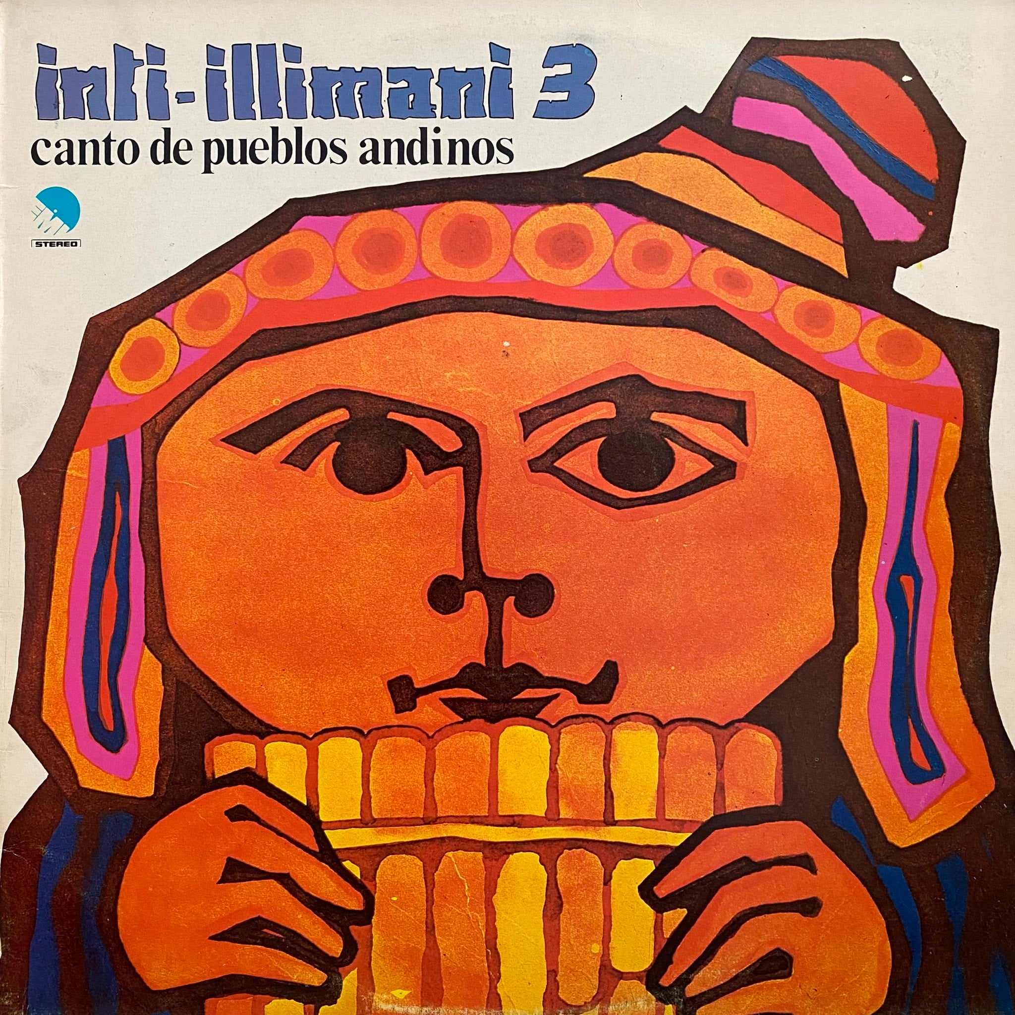 INTI-ILLIMANI - INTI-ILLIMANI 3 (CANTO DE PUEBLOS ANDINOS)