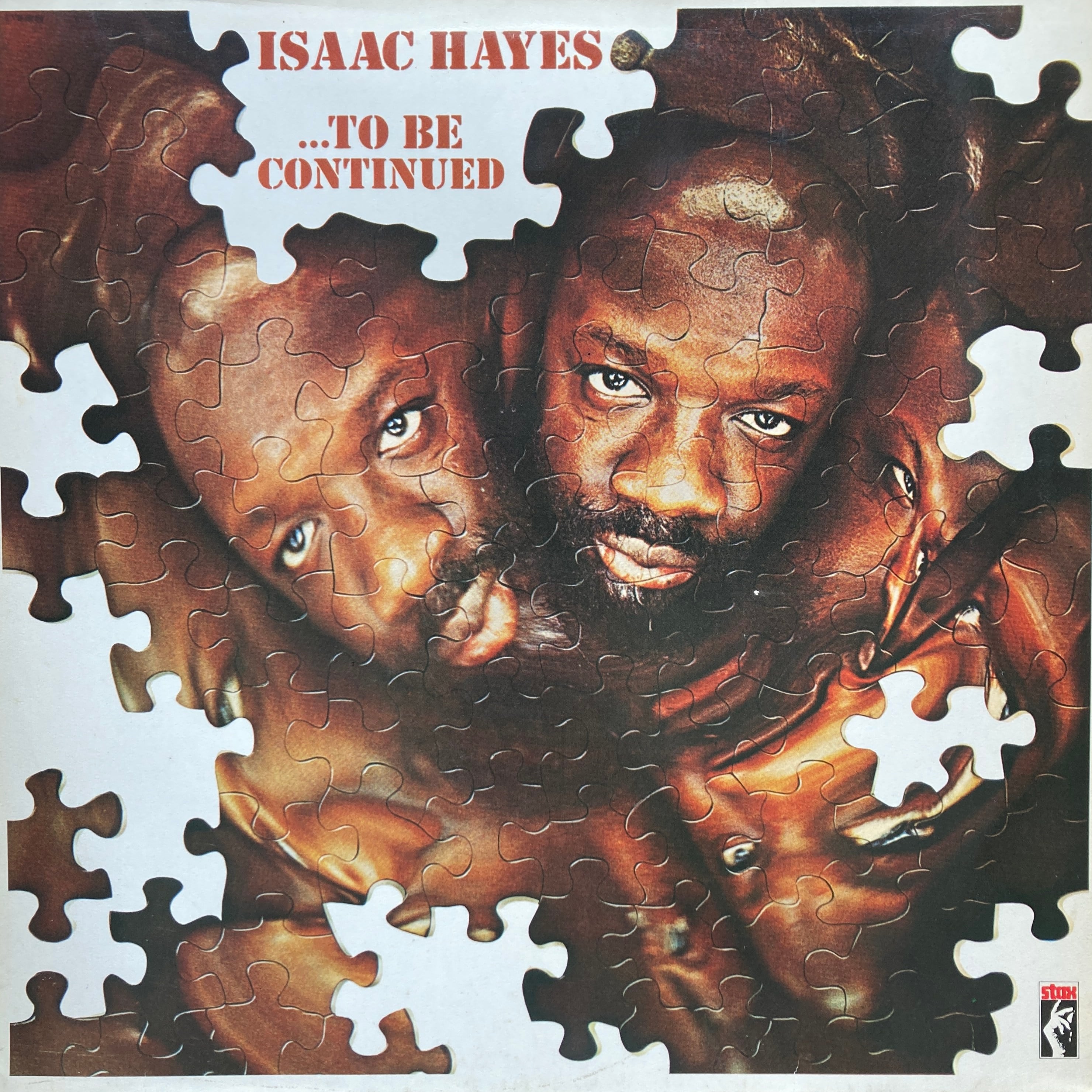 ISAAC HAYES – ...TO BE CONTINUED