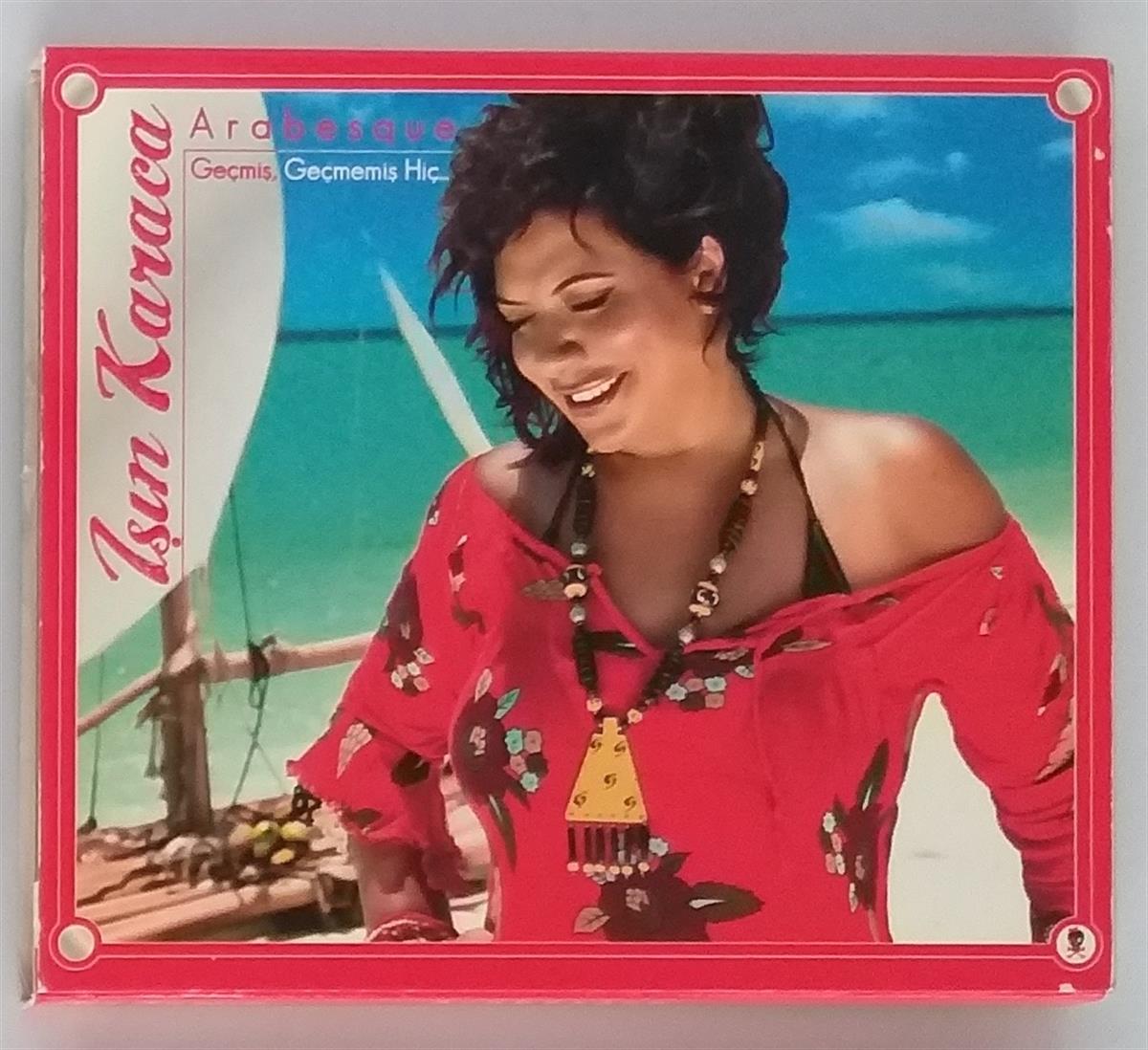 IŞIN KARACA - ARABESQUE / GEÇMİŞ, GEÇMEMİŞ HİÇ