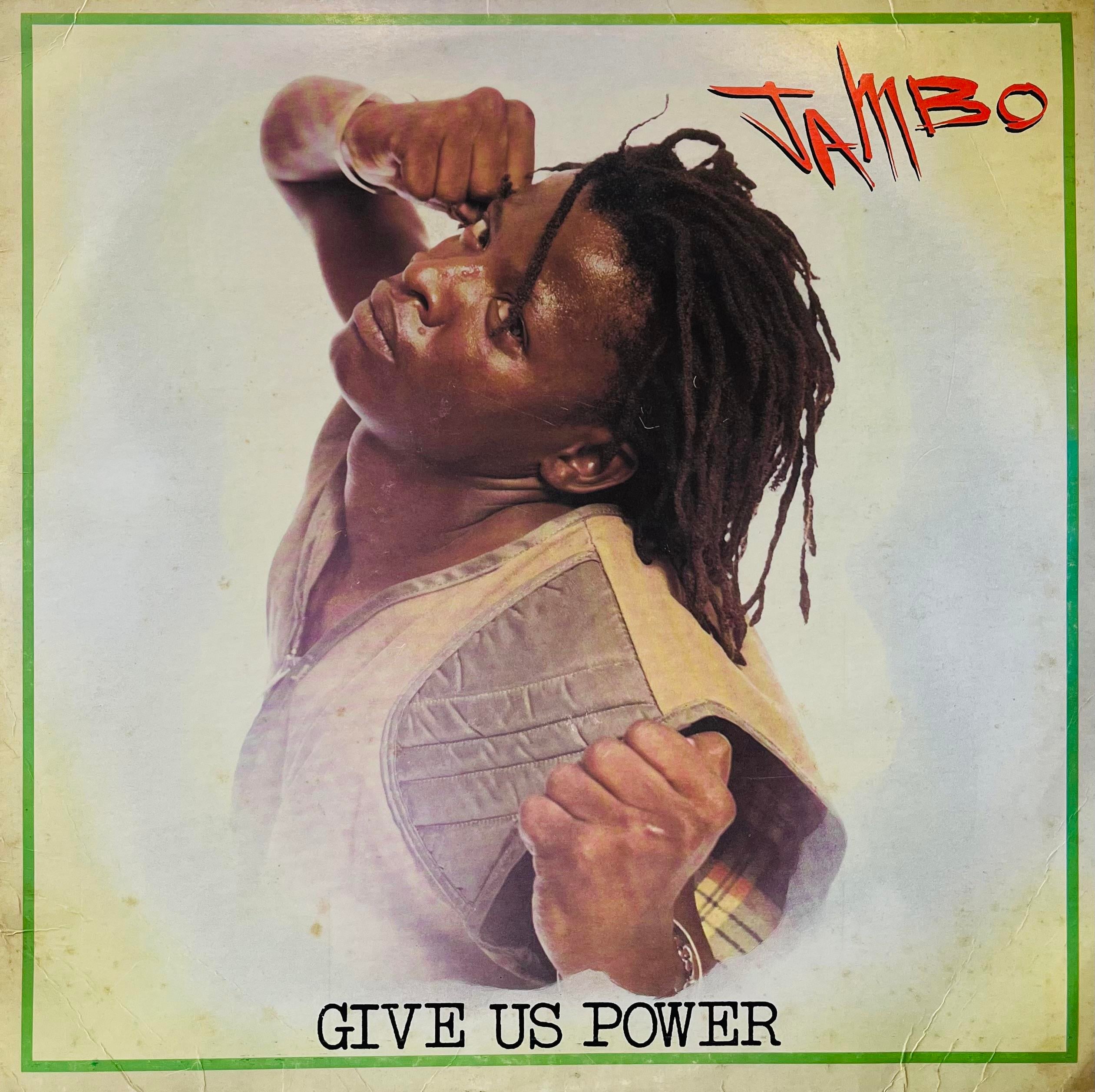 JAMBO – GIVE US POWER