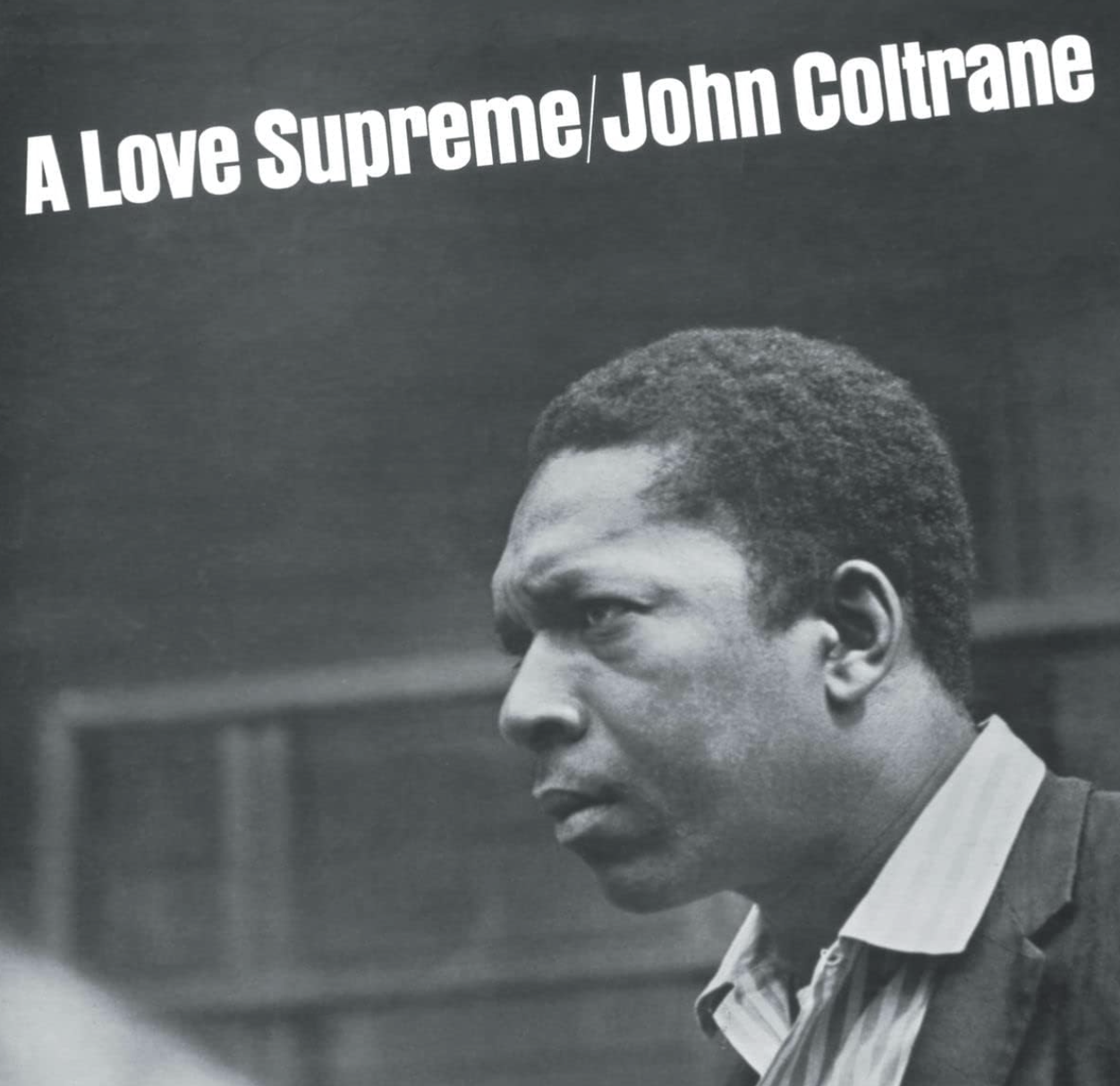 JOHN COLTRANE – A LOVE SUPREME