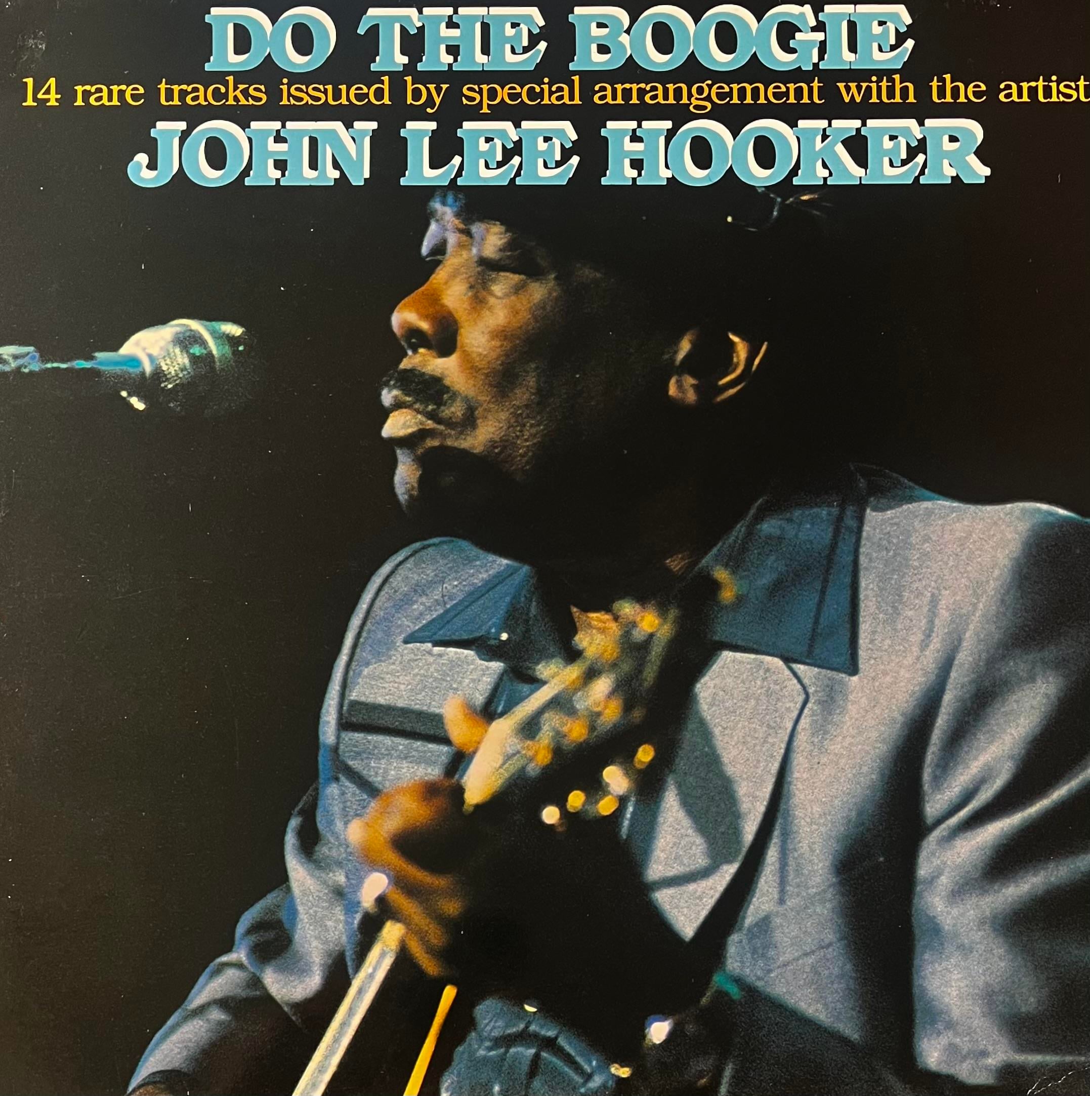 JOHN LEE HOOKER - DO THE BOOGIE
