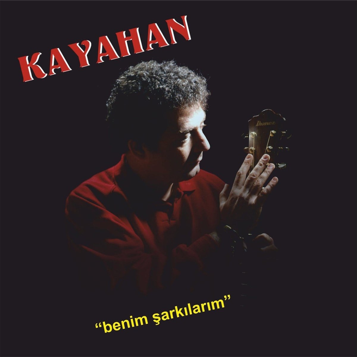KAYAHAN - BENİM ŞARKILARIM
