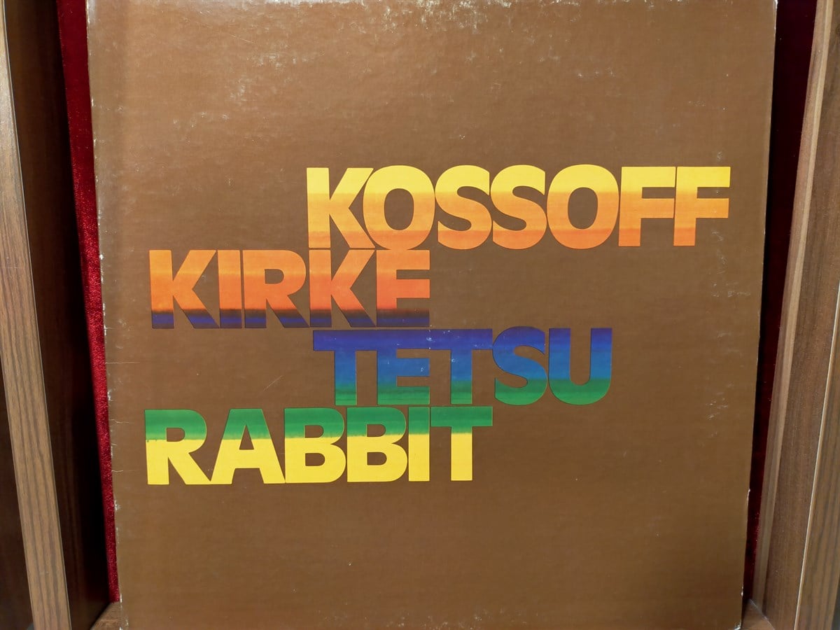 Kossoff/Kirke/Tetsu/Rabbit* ‎– Kossoff/Kirke/Tetsu/Rabbit