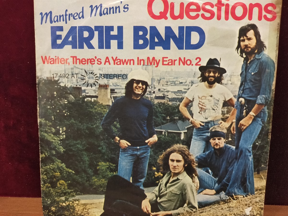 MANFRED MANN'S EARTH BAND - QUESTIONS / WAITER, THERE'S A YAWN IN MY EAR NO.2