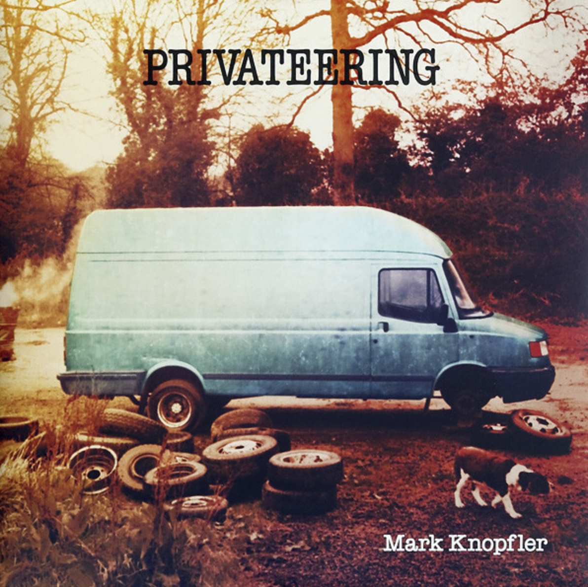 MARK KNOPFLER – PRIVATEERING