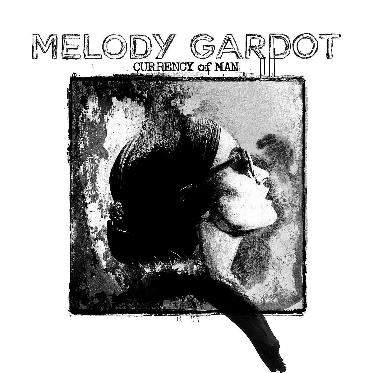 MELODY GARDOT - CURRENCY OF MAN 