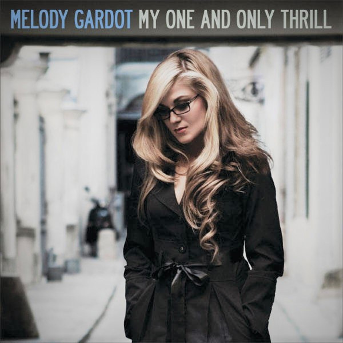 MELODY GARDOT - MY ONE AND ONLY THRILL 