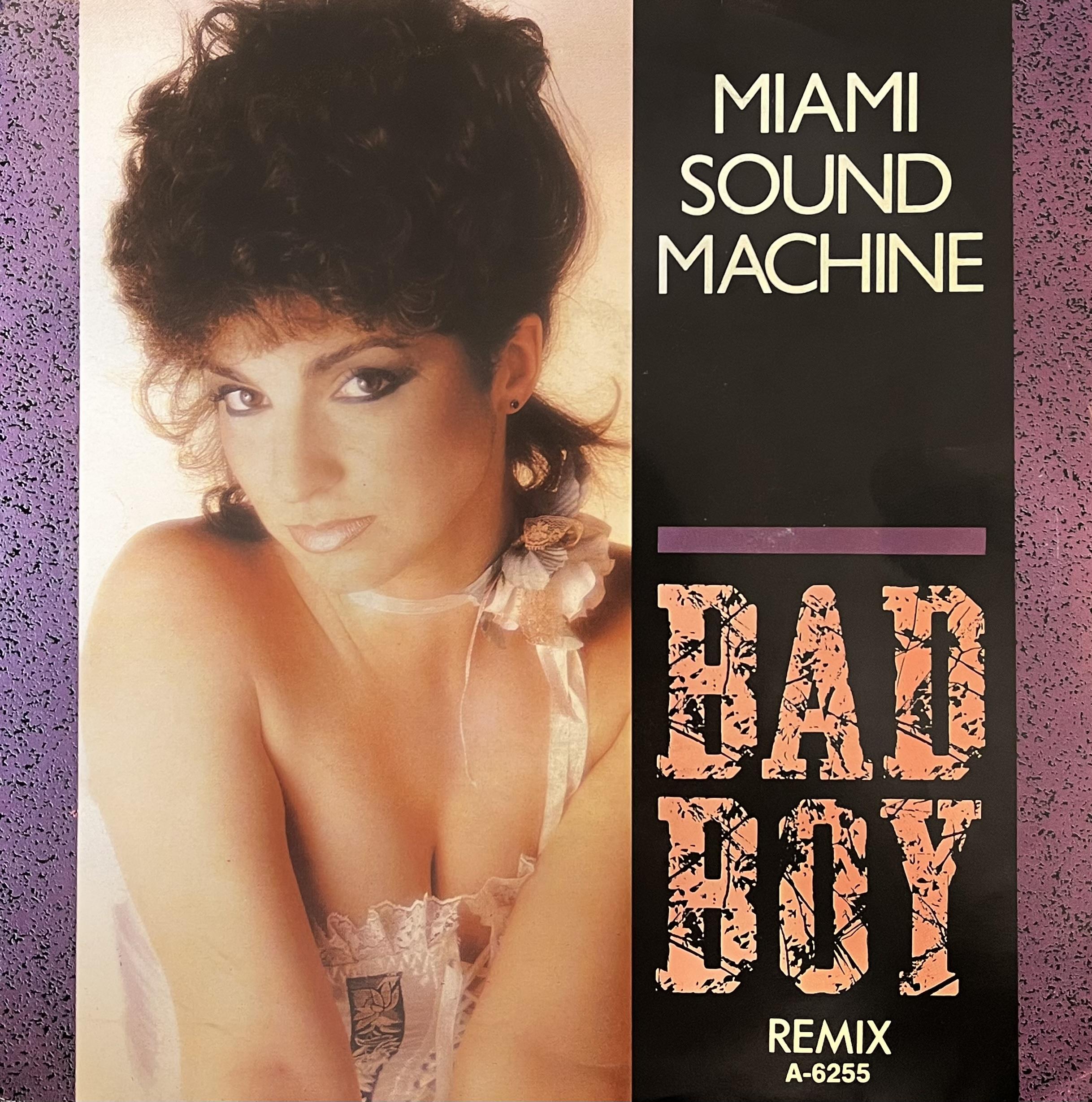 MIAMI SOUND MACHINE - BAD BOY REMIX
