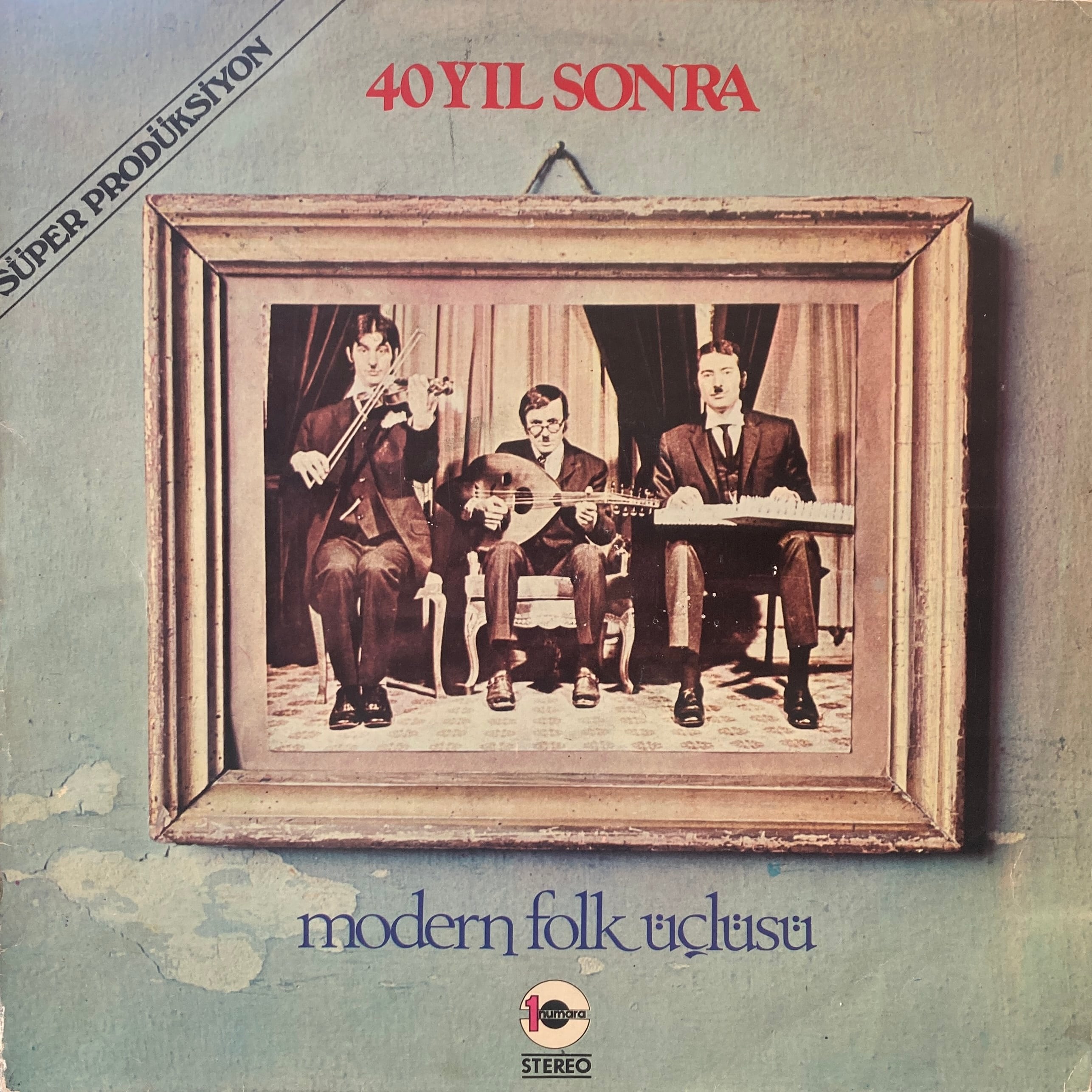 MODERN FOLK UCLUSU - 40 YIL SONRA