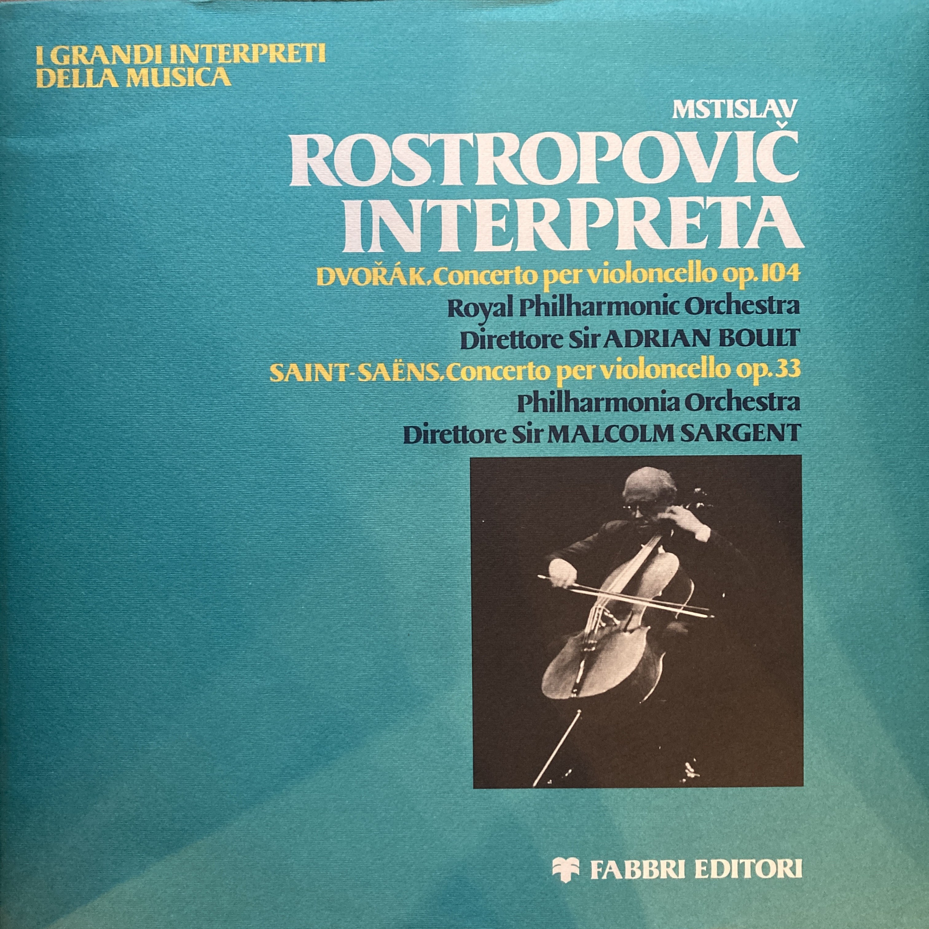 MSTISLAV ROSTROPOVIČ INTERPRETA DVOŘÁK / SAINT-SAËNS – CONCERTO PER VIOLONCELLO OP. 104 / CONCERTO PER VIOLONCELLO OP. 33