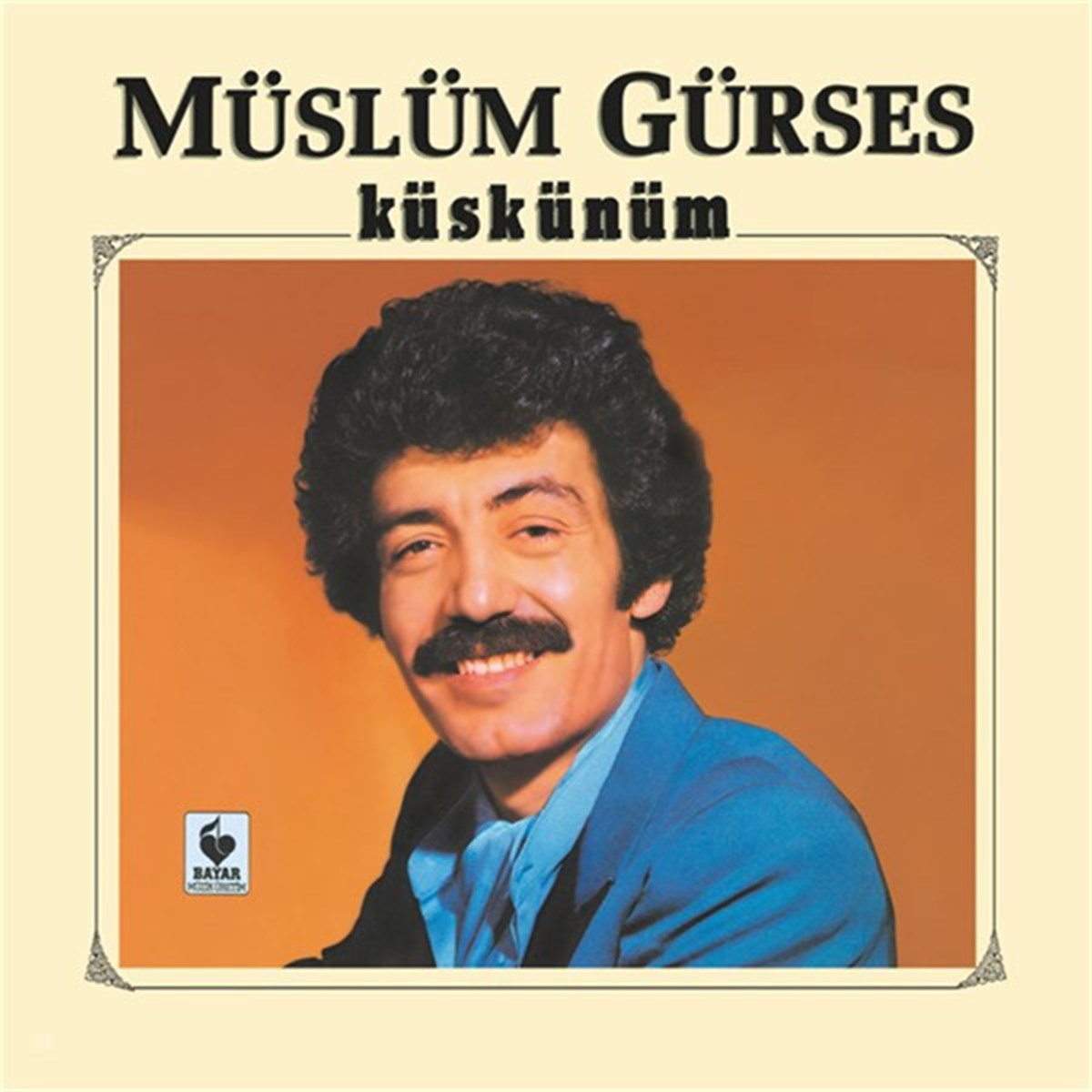 MÜSLÜM GÜRSES - KÜSKÜNÜM