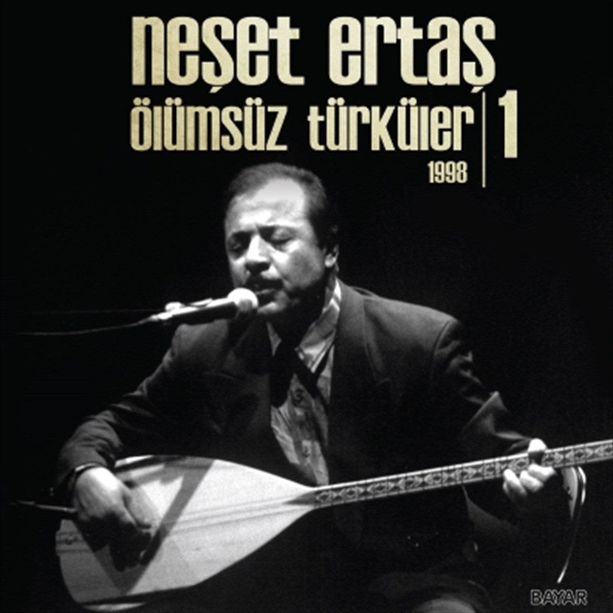 NEŞET ERTAŞ - ÖLÜMSÜZ TÜRKÜLER 1 1998
