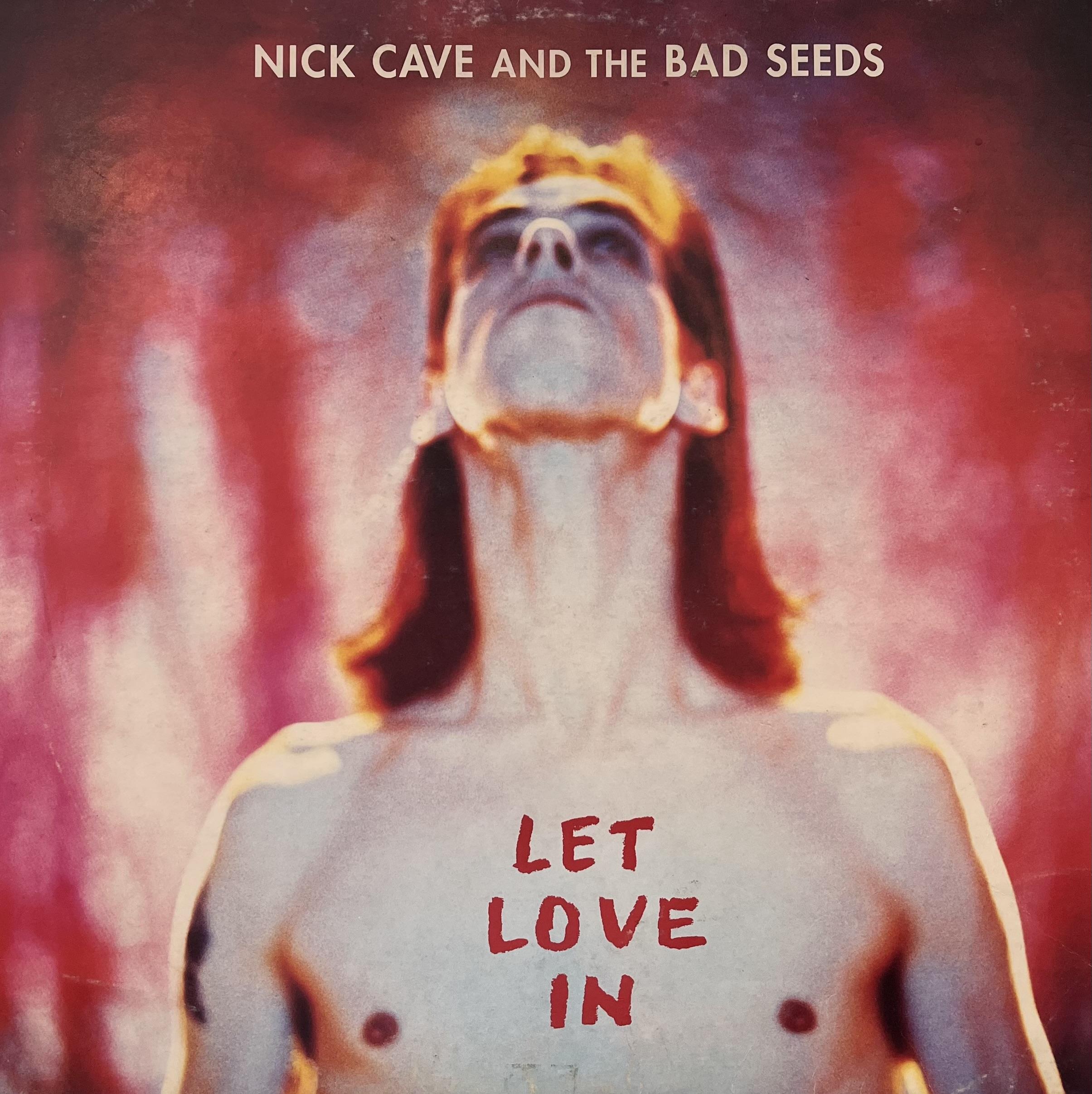 NICK CAVE AND THE BAD SEEDS – LET LOVE IN
