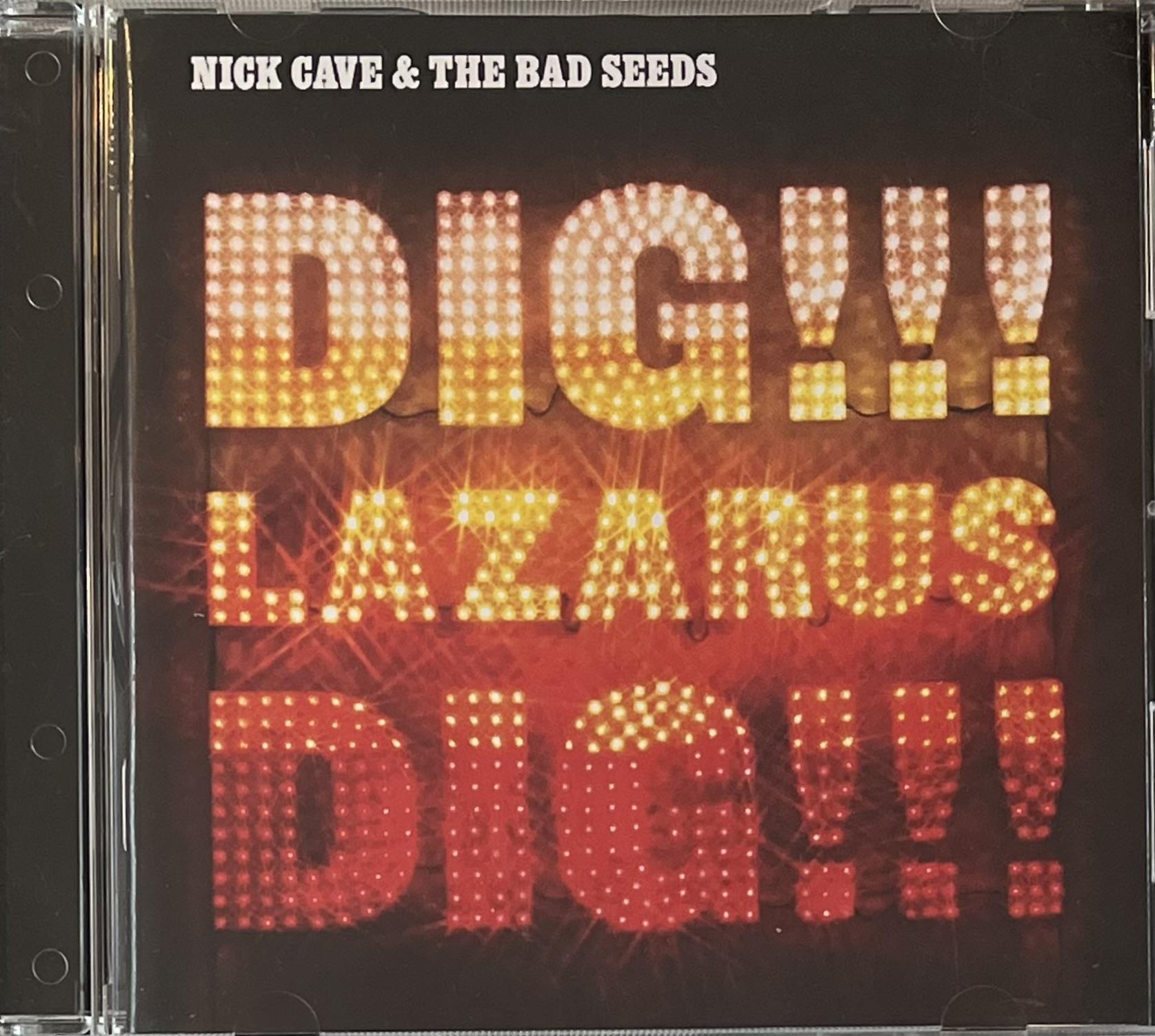 NICK CAVE & THE BAD SEEDS - DIG , LAZARUS DIG !!!