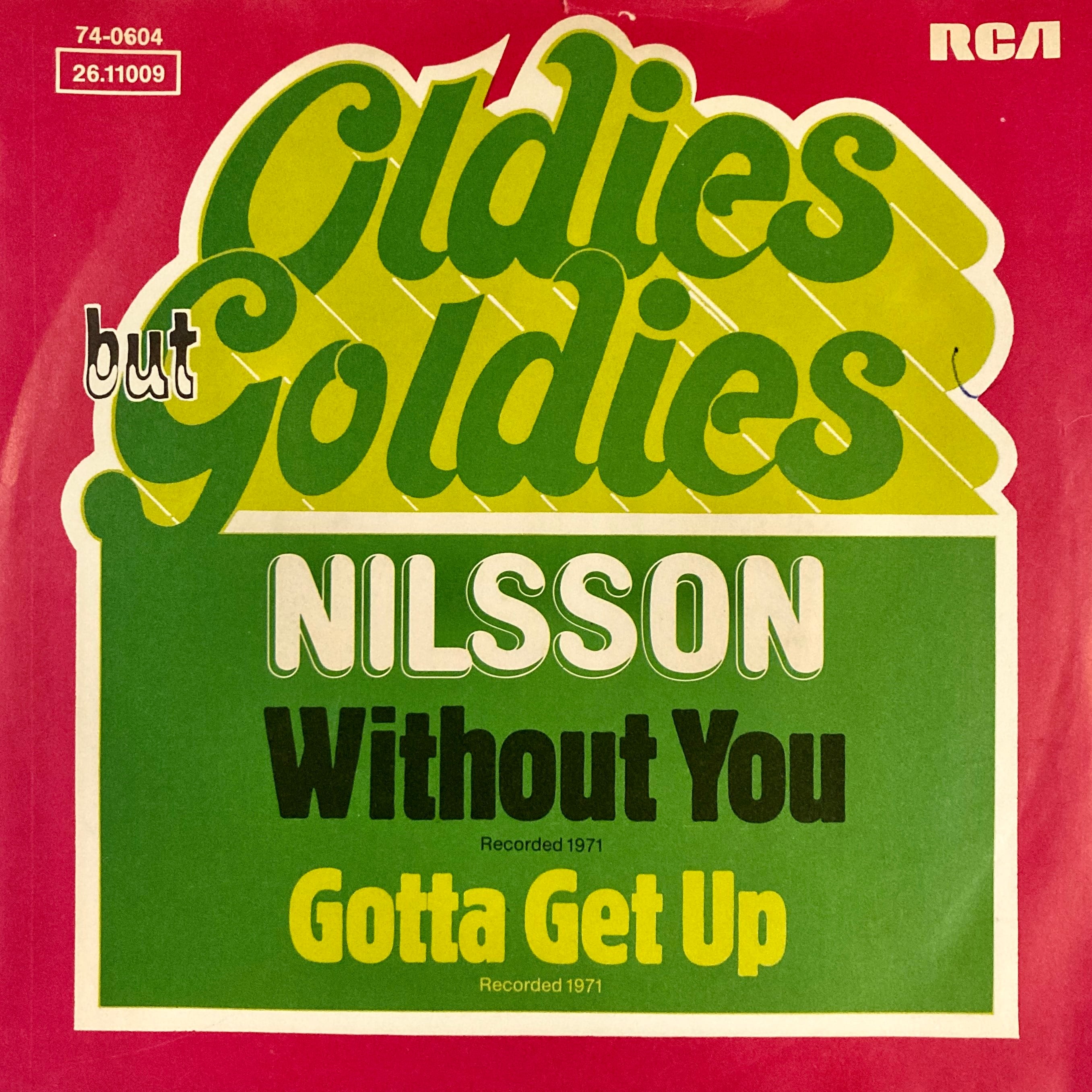 NILSSON – WITHOUT YOU / GOTTA GET UP