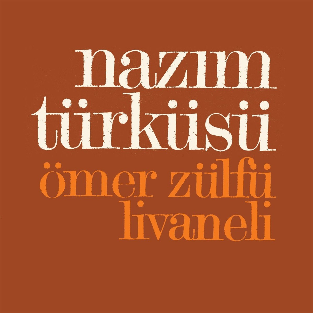 ÖMER ZÜLFÜ LİVANELİ - NAZIM TÜRKÜSÜ