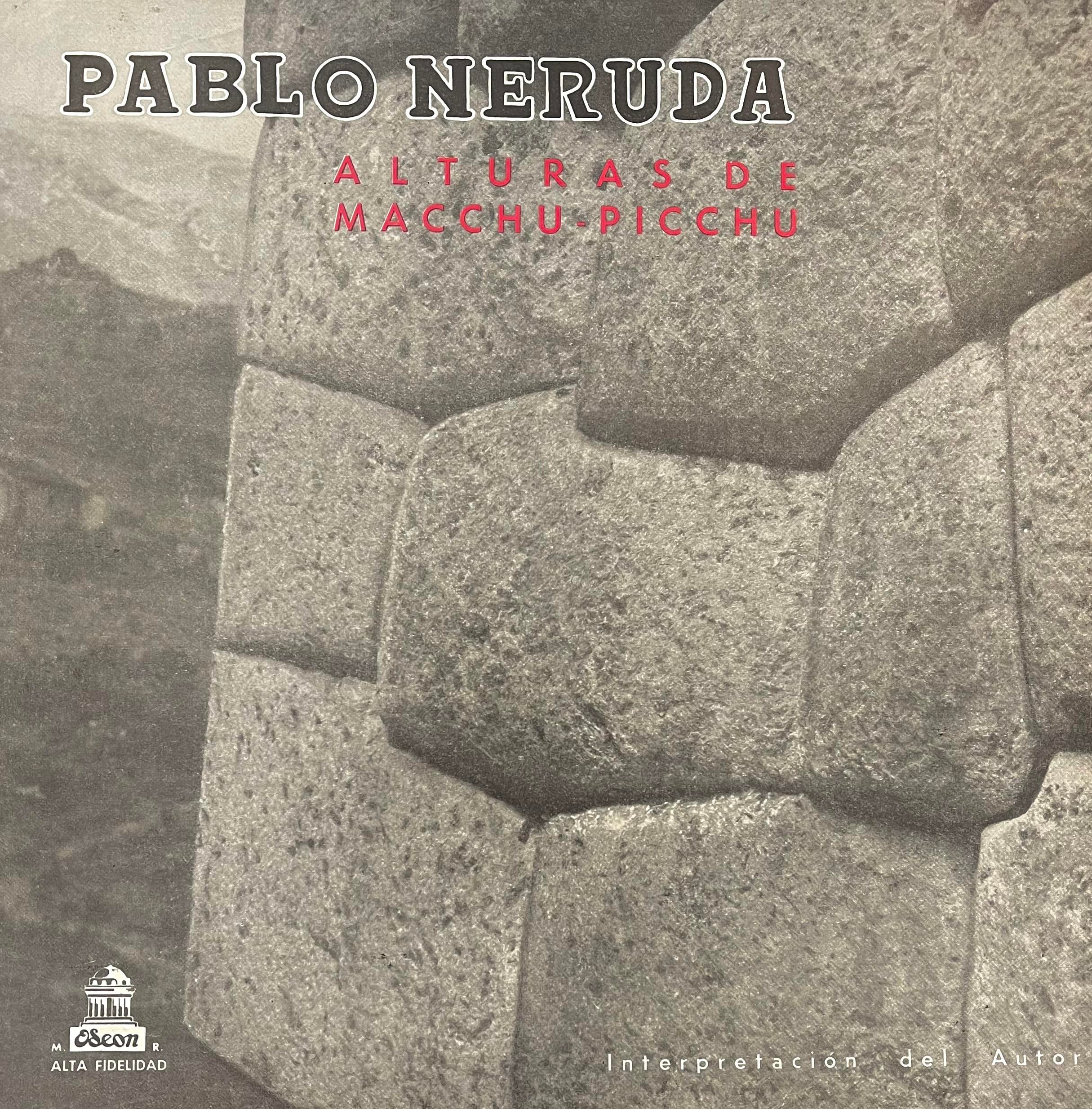 PABLO NERUDA – ALTURAS DE MACCHU PICCHU