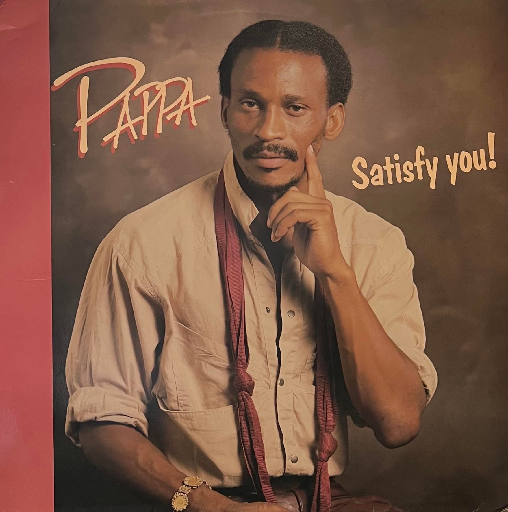 PAPPA – SATISFY YOU !