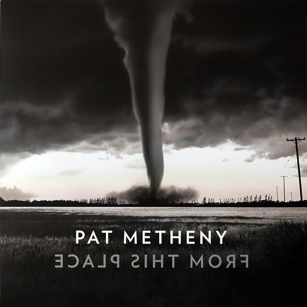PAT METHENY - FROM THIS PLACE 