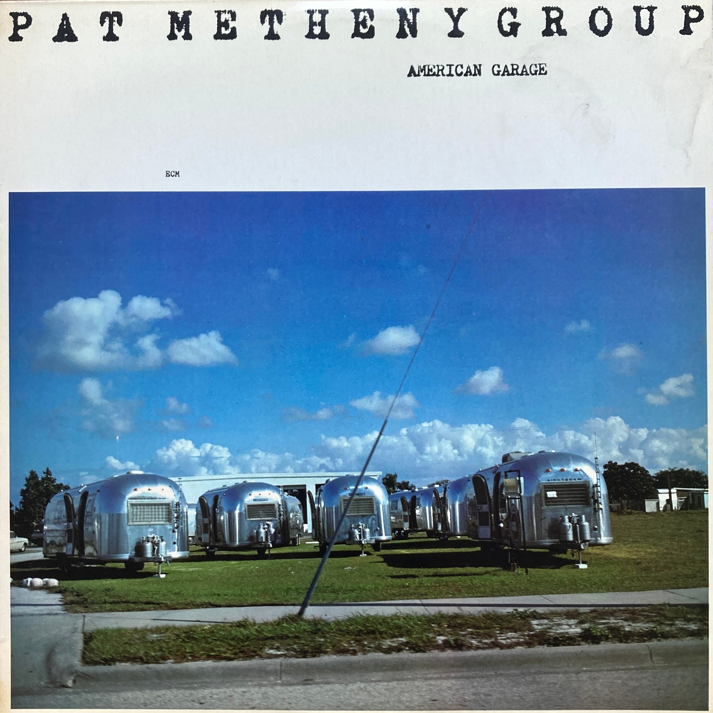 PAT METHENY GROUP - AMERICAN GARAGE