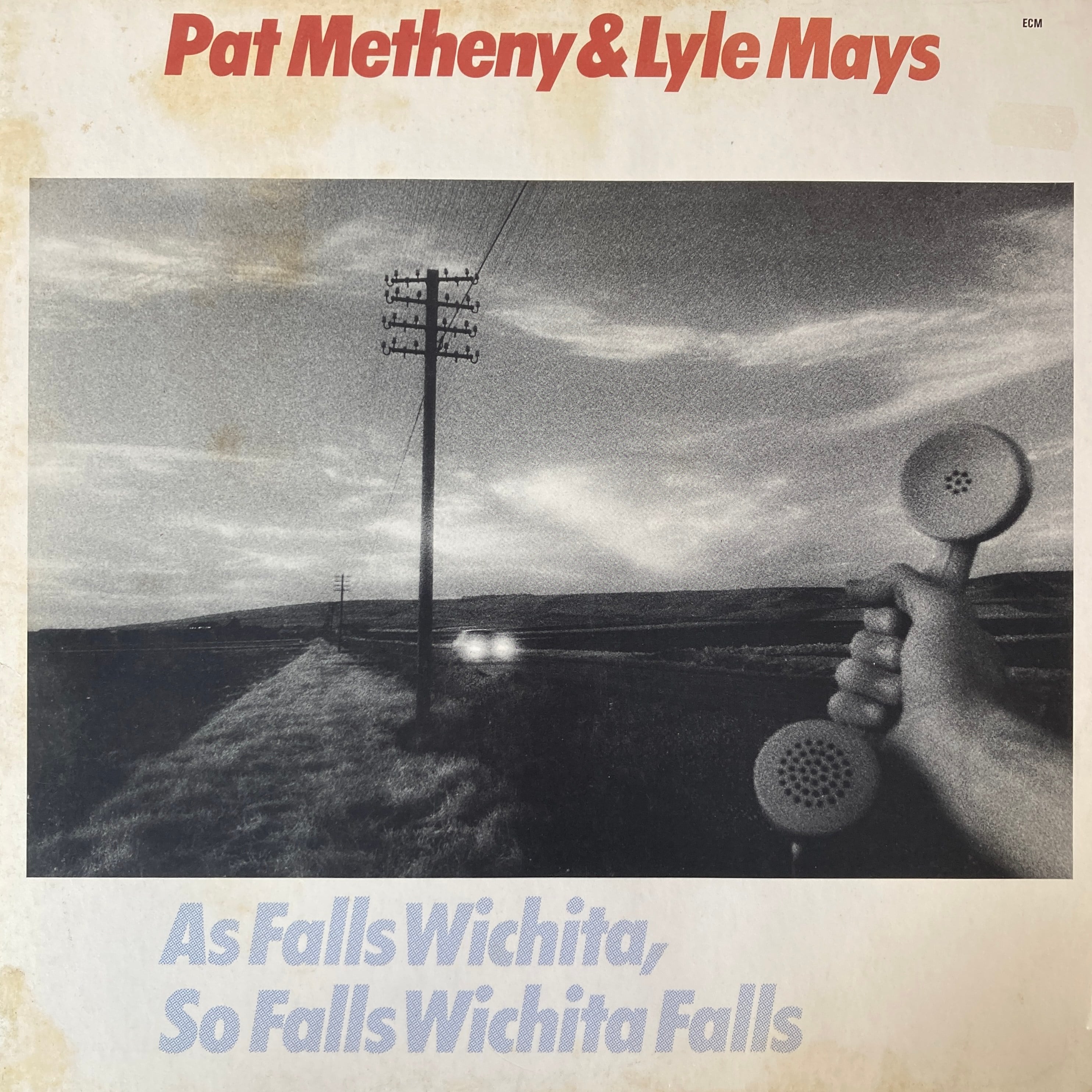 PAT METHENY & LYLE MAYS – AS FALLS WICHITA, SO FAL