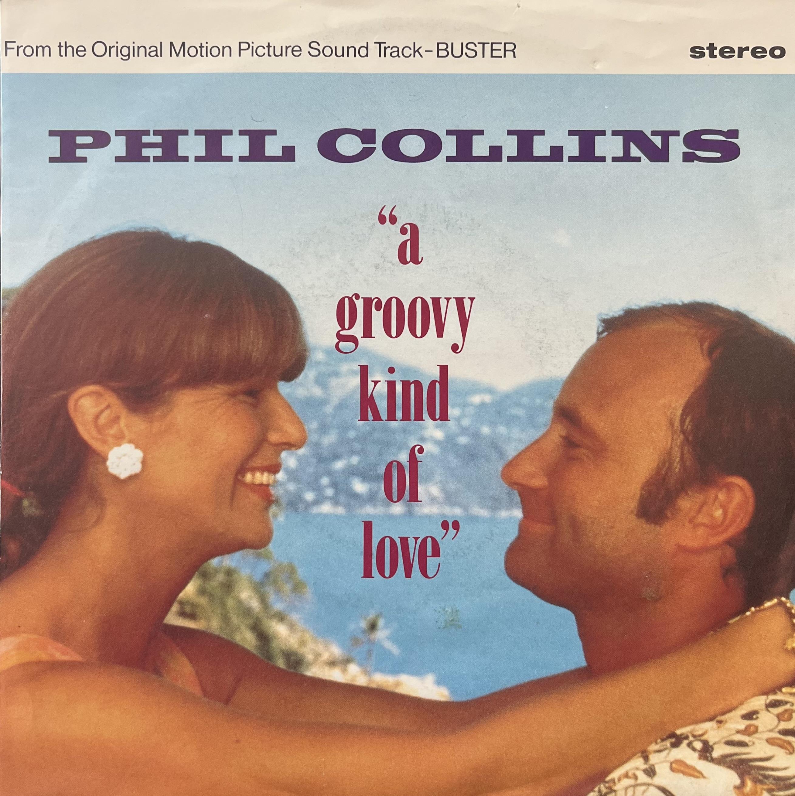 PHIL COLLINS - A GROOVY KIND OF LOVE
