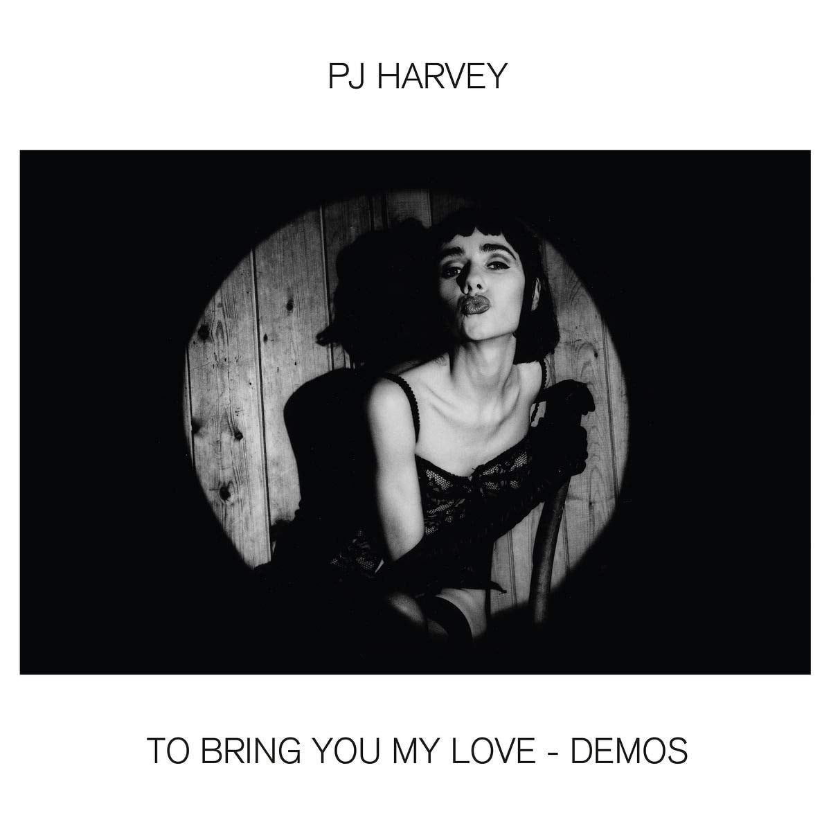 PJ HARVEY - TO BRING YOU MY LOVE - DEMOS 