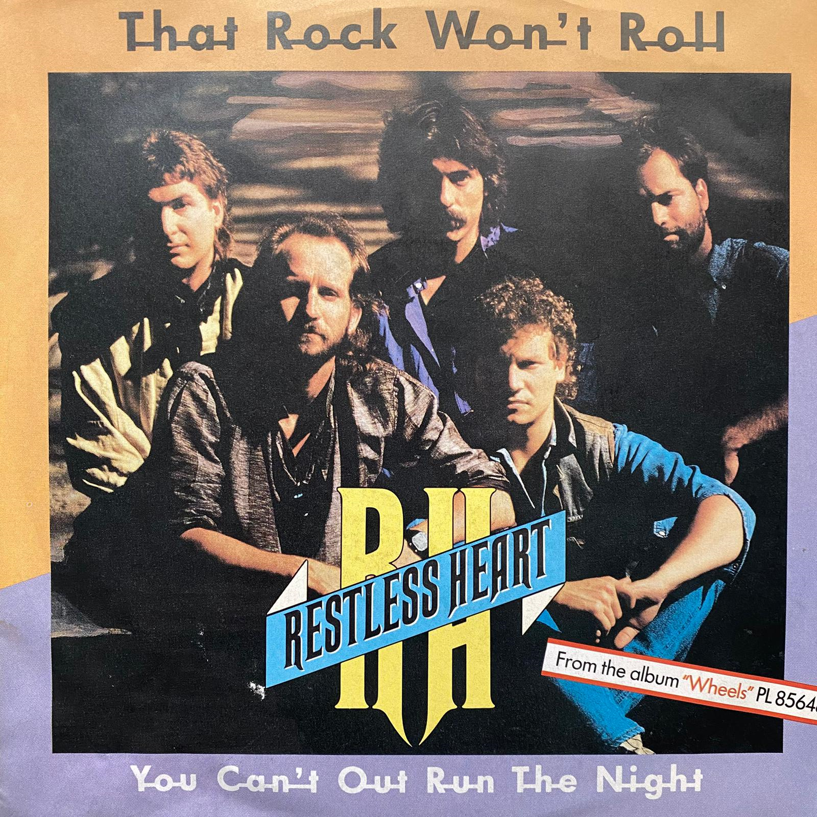 RESTLESS HEART - THAT ROCK WON'T ROLL