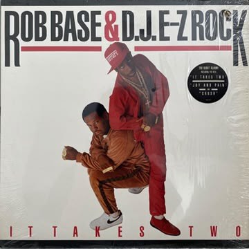 ROB BASE & D.J. E-Z ROCK - IT TAKES TWO