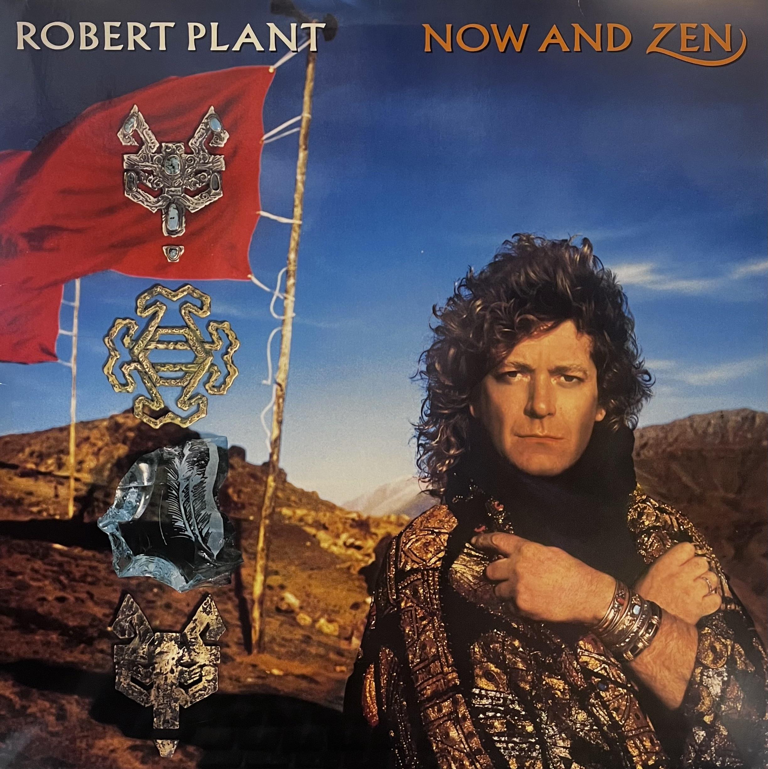 ROBERT PLANT - NOW AND ZEN 