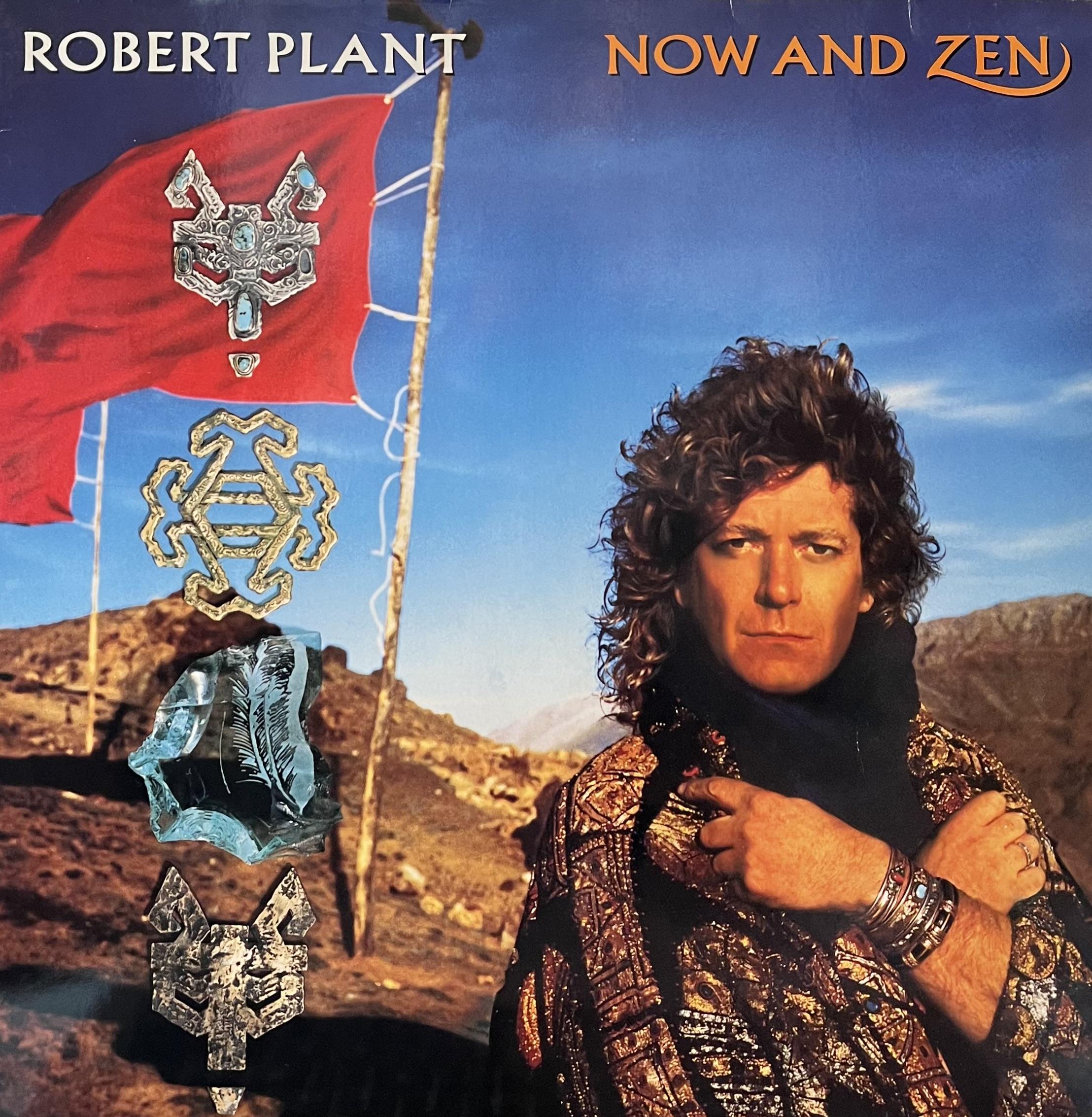ROBERT PLANT - NOW AND ZEN