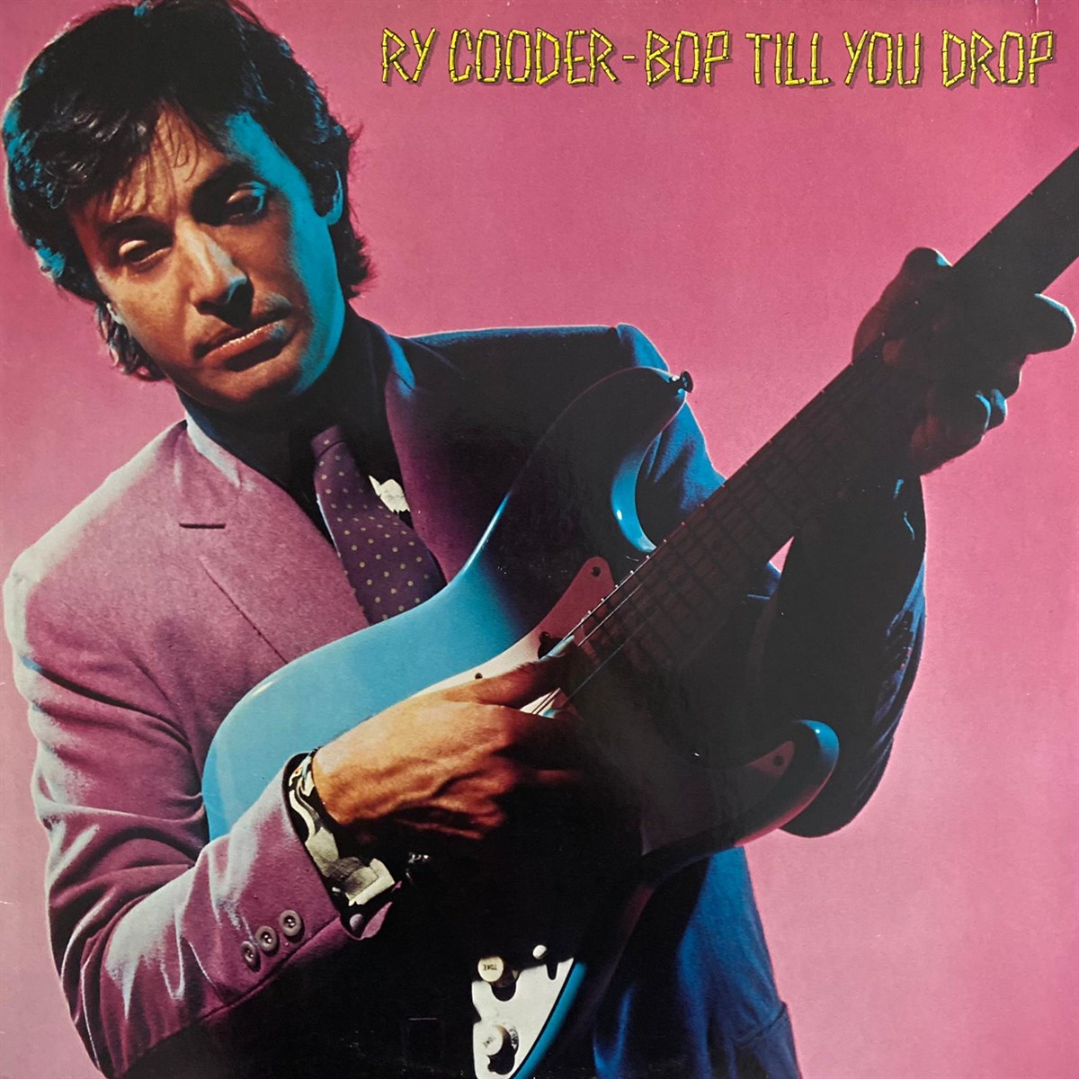 RY COODER - BOP TILL YOU DROP